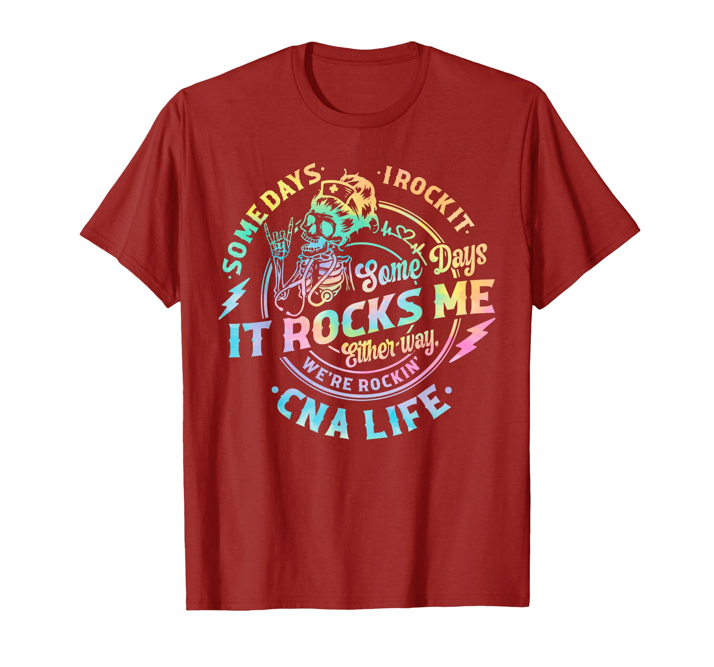 Tie Dye Some Days I Rock It Some Days It Rocks Me CNA Life T-Shirt
