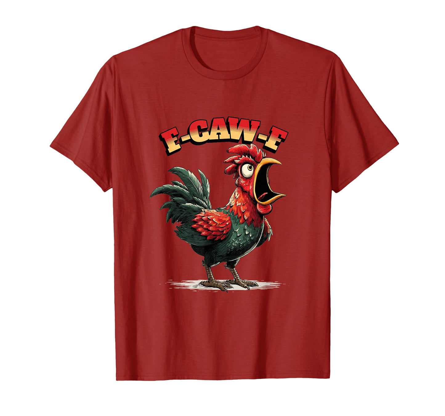 Funny Chicken Humor. F-Caw-F T-Shirt