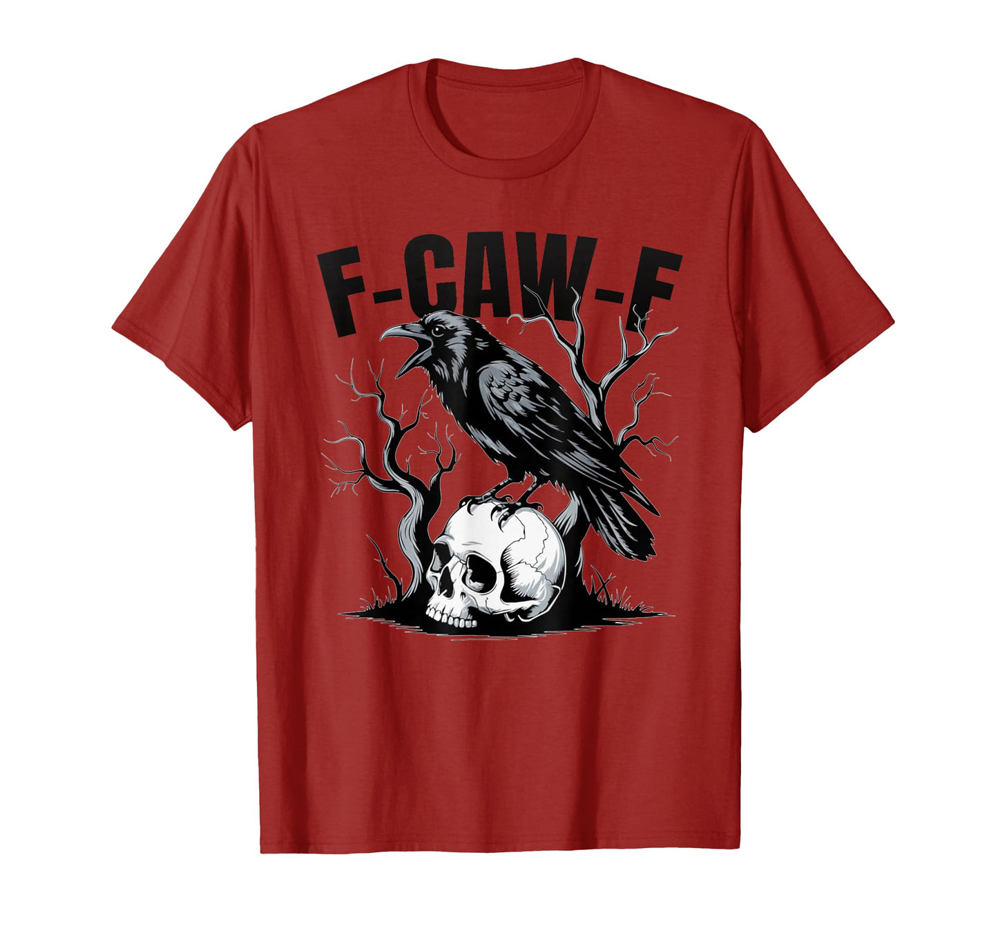 F-Caw-F Black Bird F Caw F Crow On a Skull, Women Men T-Shirt