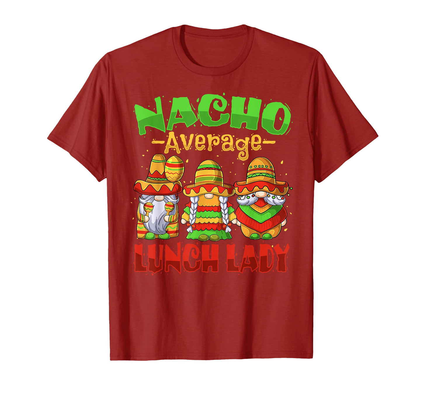 Nacho Average Lunch Lady Cinco de Mayo Mexican Fiesta Tacos T-Shirt