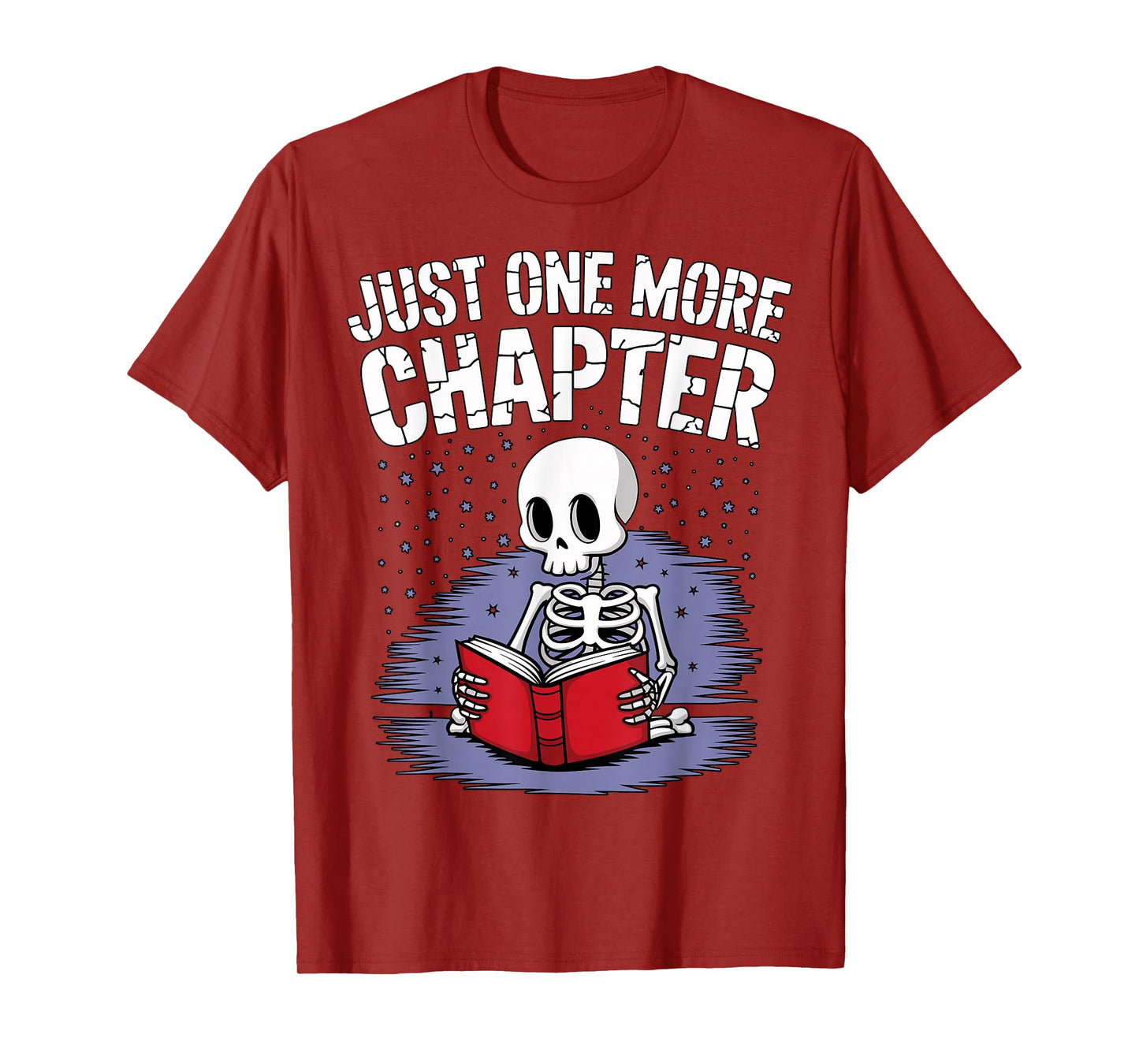 Just One More Chapter Skeleton Reading Bookworm T-Shirt