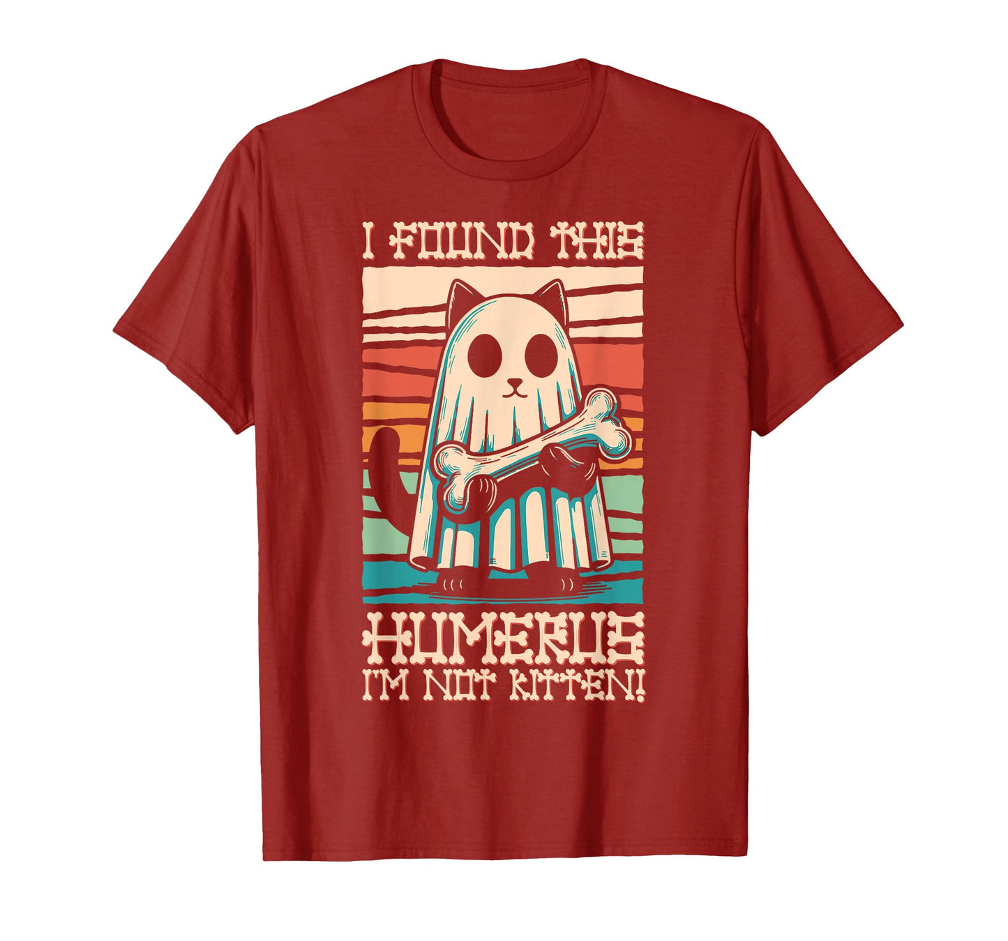I Found This Humerus I'm Not Kitten - Funny Cat Halloween T-Shirt
