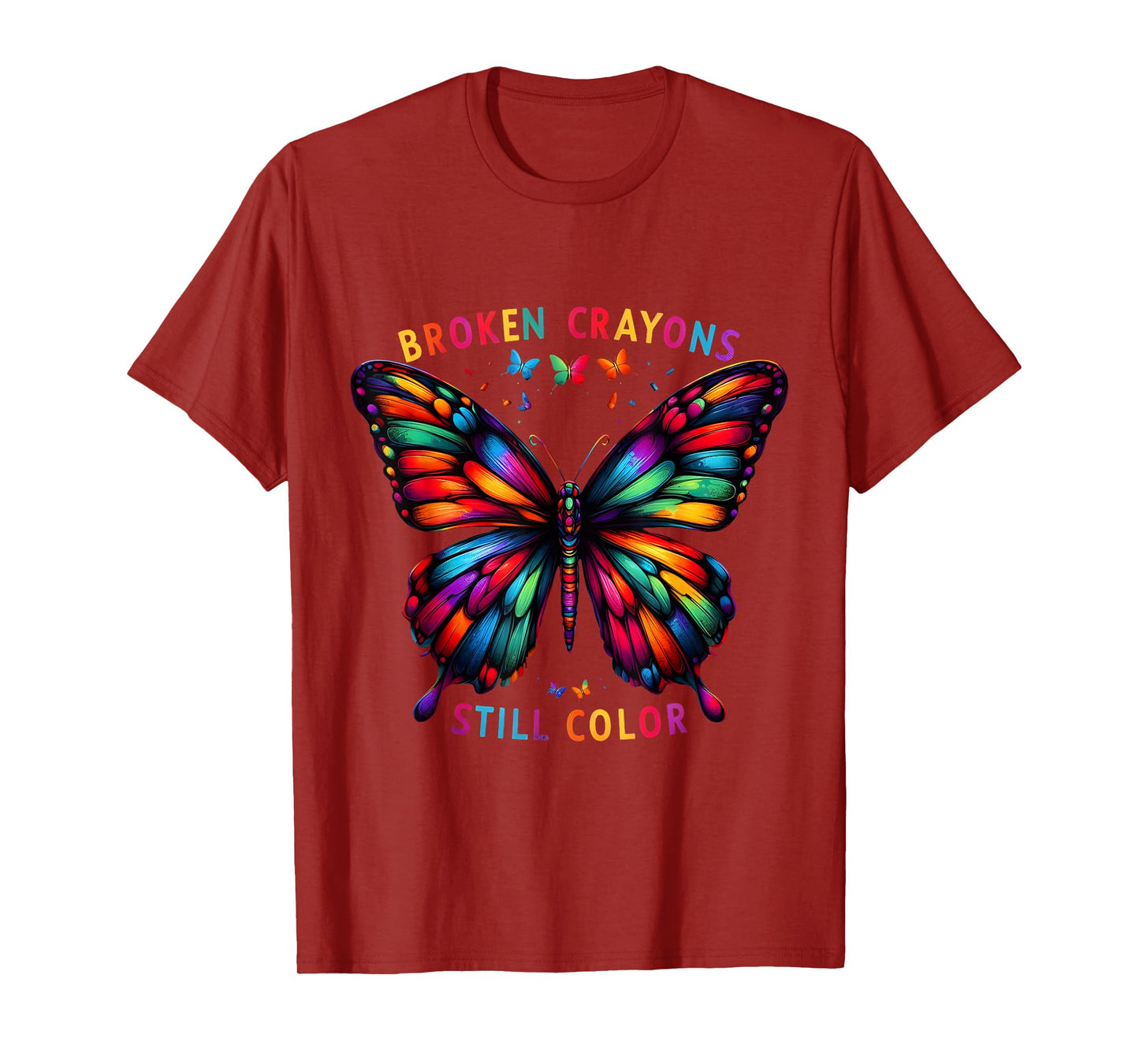 Broken Crayons Still Colors Mental Health Awareness Design T-Shirt