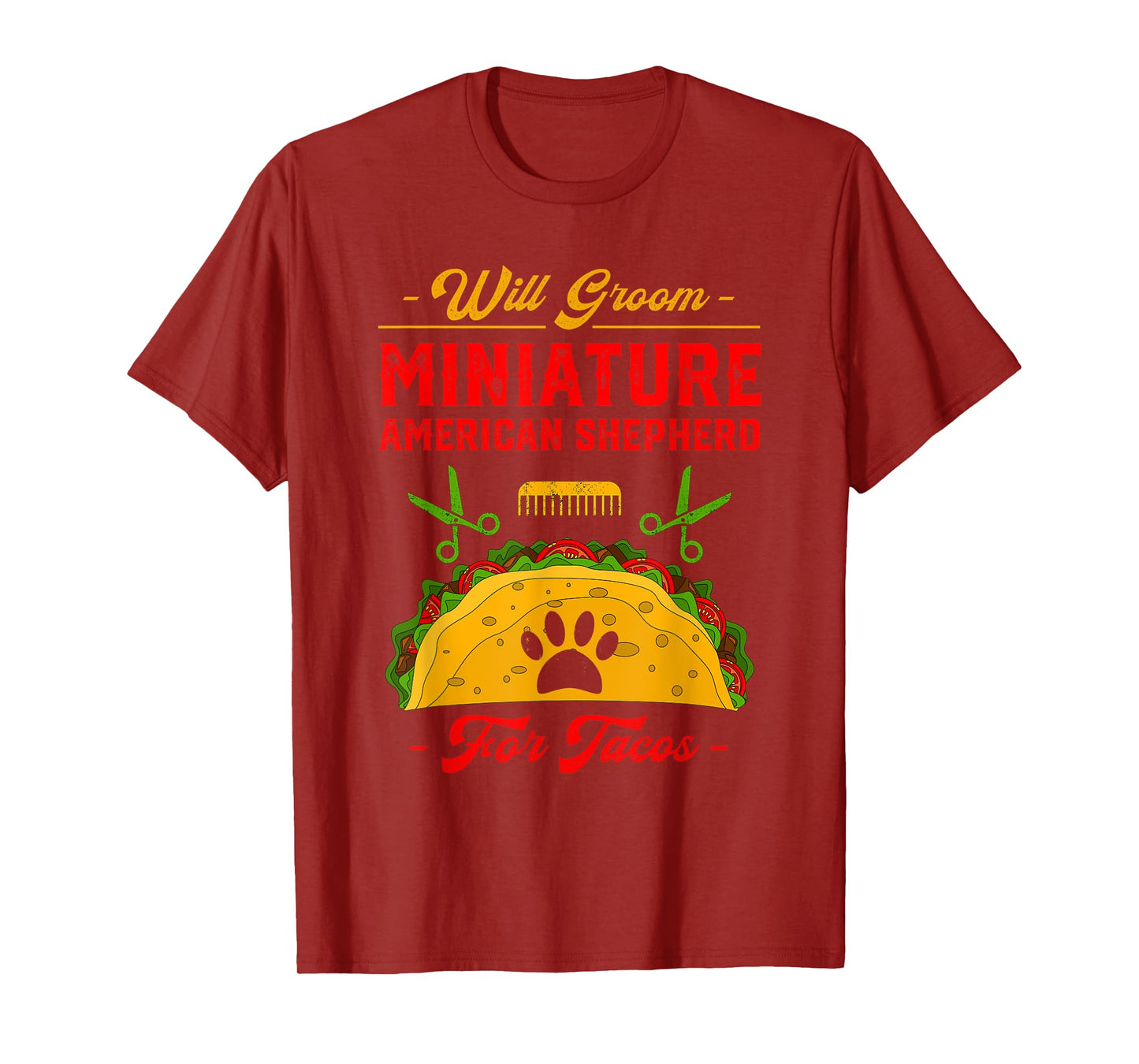 Will Groom Miniature American Shepherd for Tacos Funny T-Shirt