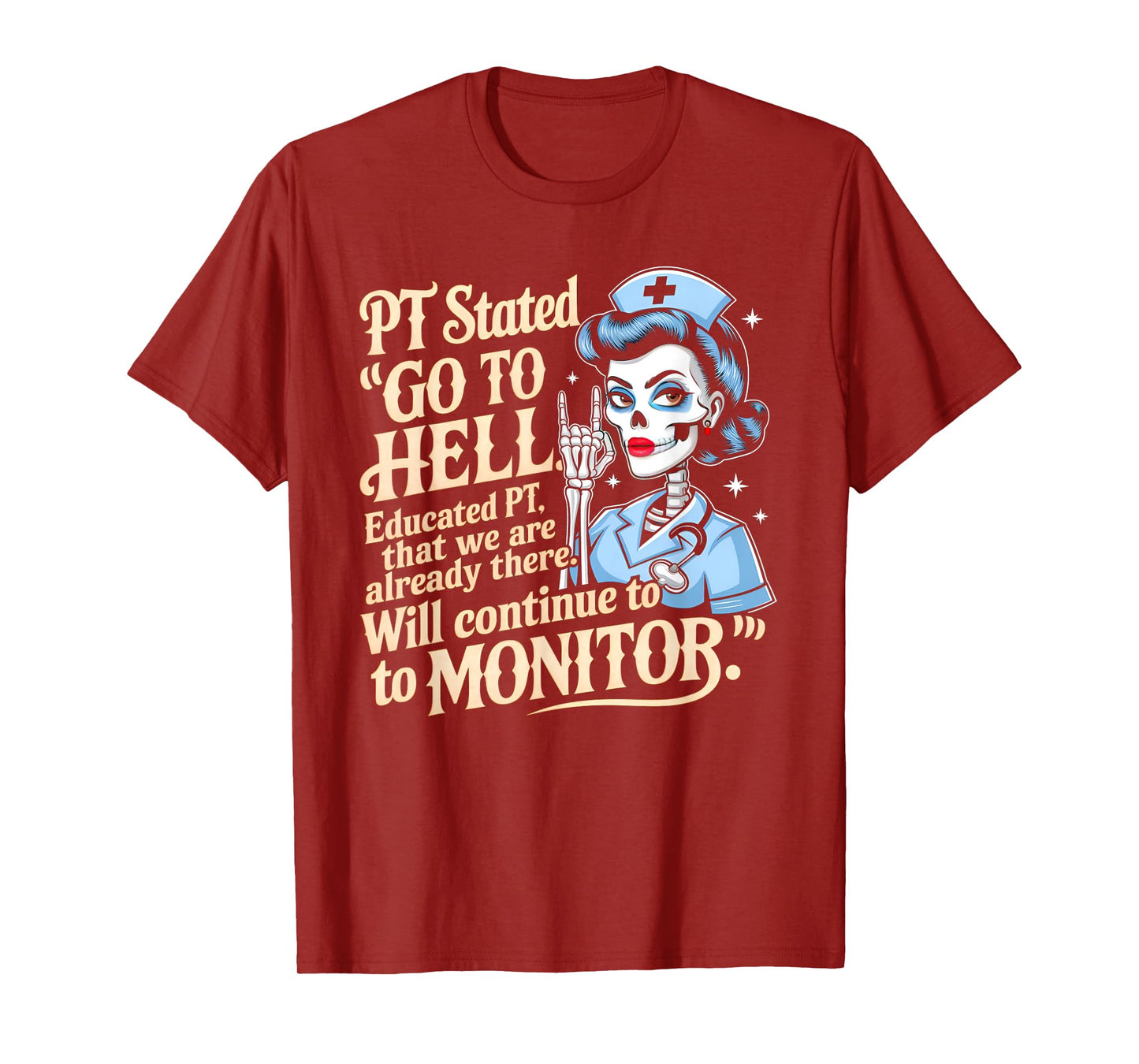 Pt Stated GoTo Hell Educated Pt That We 're Already Funny T-Shirt