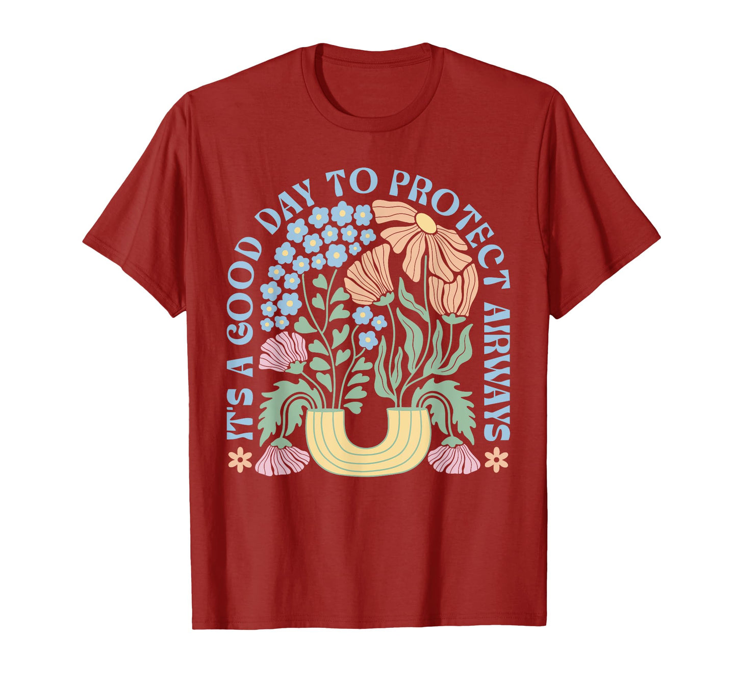 It's A Good Day To Protect Airways Respiratory Therapist RT T-Shirt