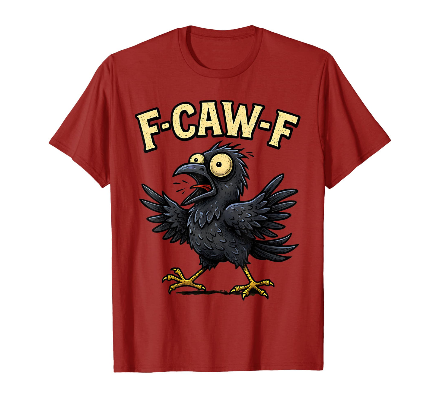 F-CAW-F Black Crow Pun Funny Bird Cawing Grunge F-CAW-F T-Shirt