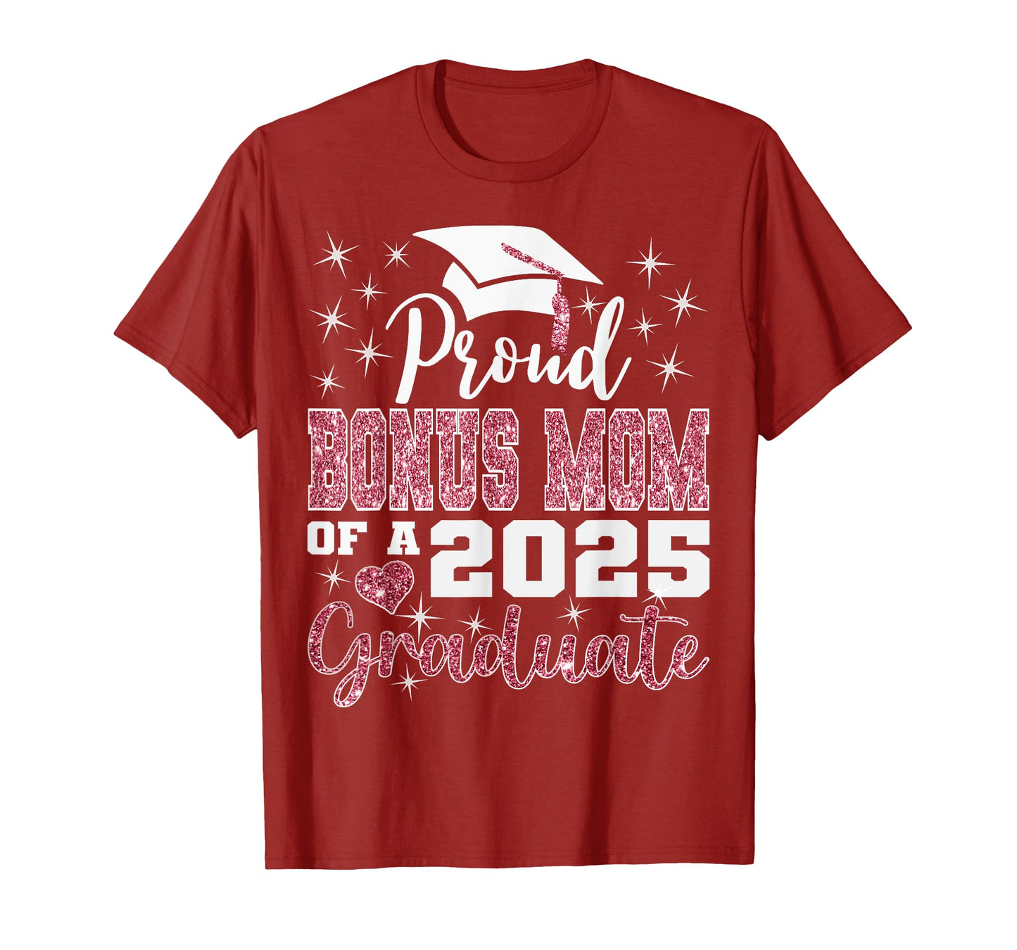 Proud Bonus Mom of 2025 College Graduate Family 24 T-Shirt