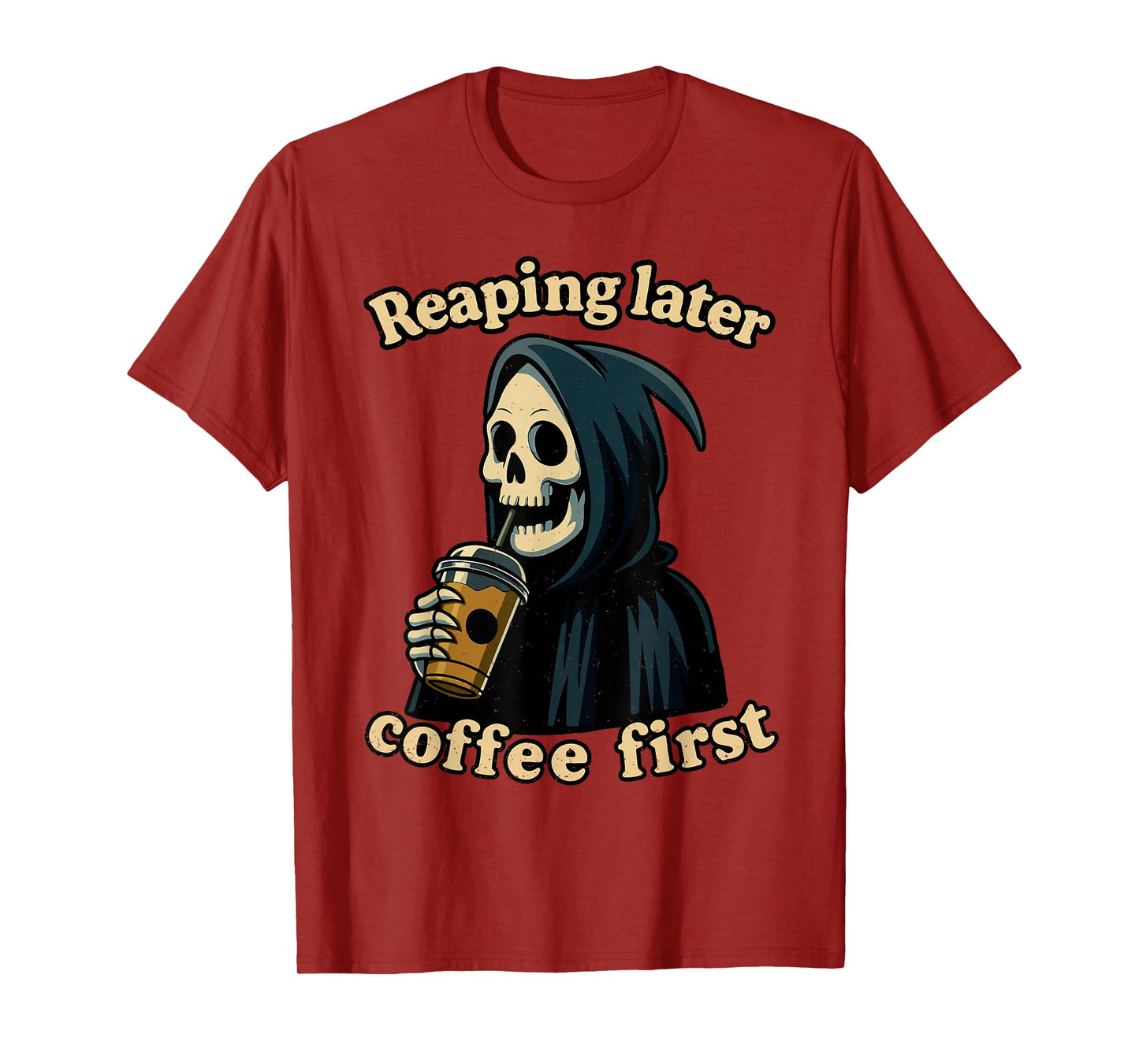Coffee First Halloween Funny Grim Reaper Caffeine Lover T-Shirt