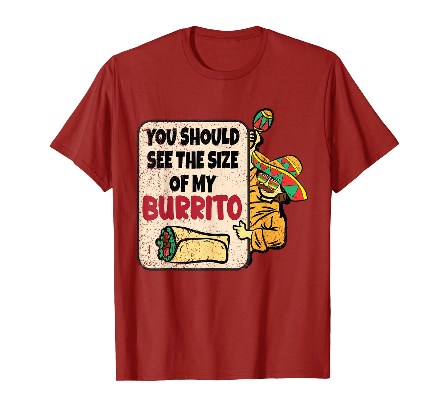You Should See The Size Of My Burrito Cinco De Mayo Mexican T-Shirt
