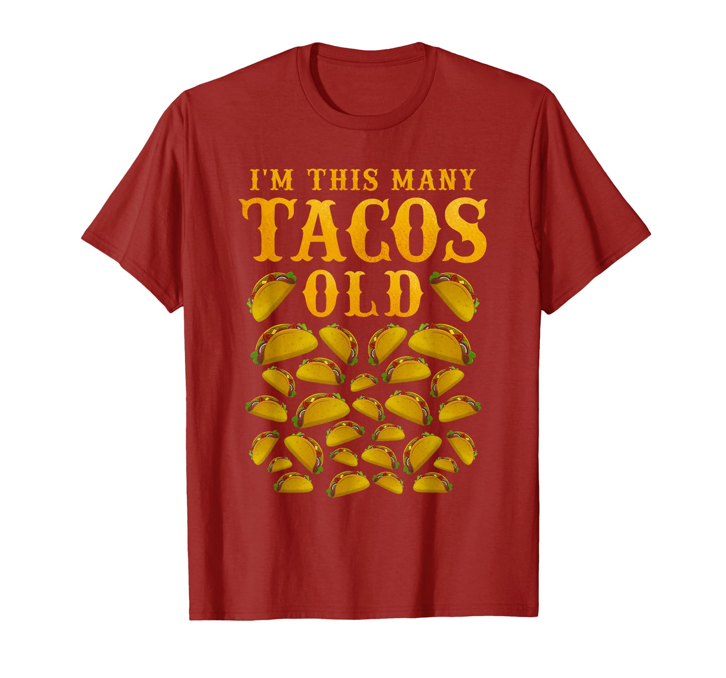 I'm This Many Tacos Old 30 Year Old Taco Lover 30th Birthday T-Shirt