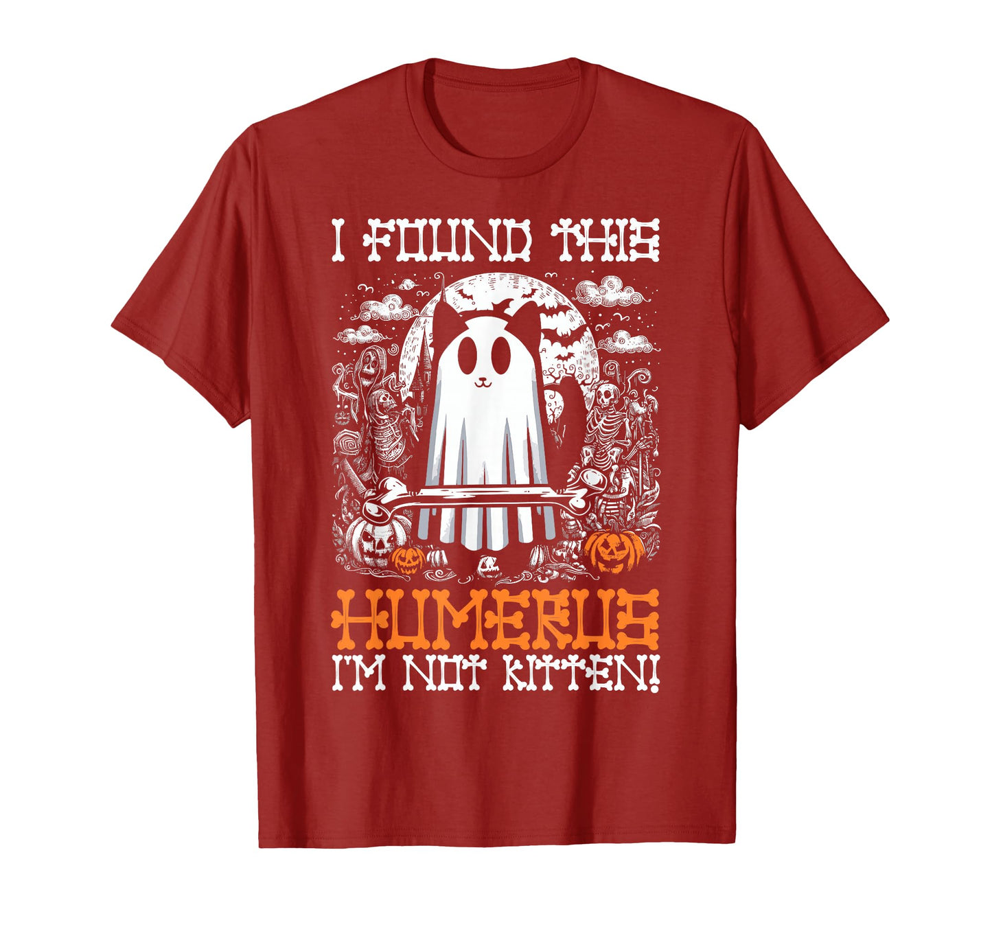 I Found This Humerus I'm Not Kitten - Funny Cat Halloween T-Shirt