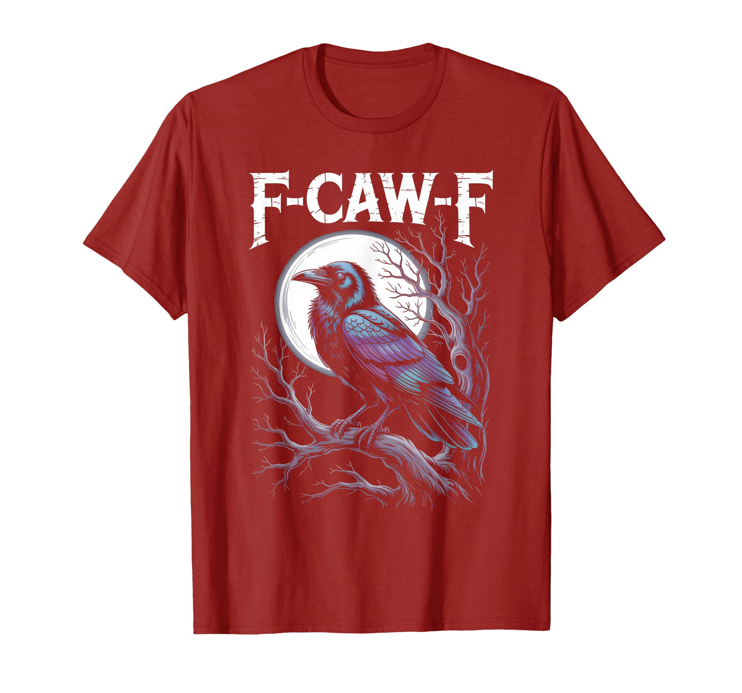 Funny F-Caw-F Crow Gothic Moon Humor Halloween T-Shirt
