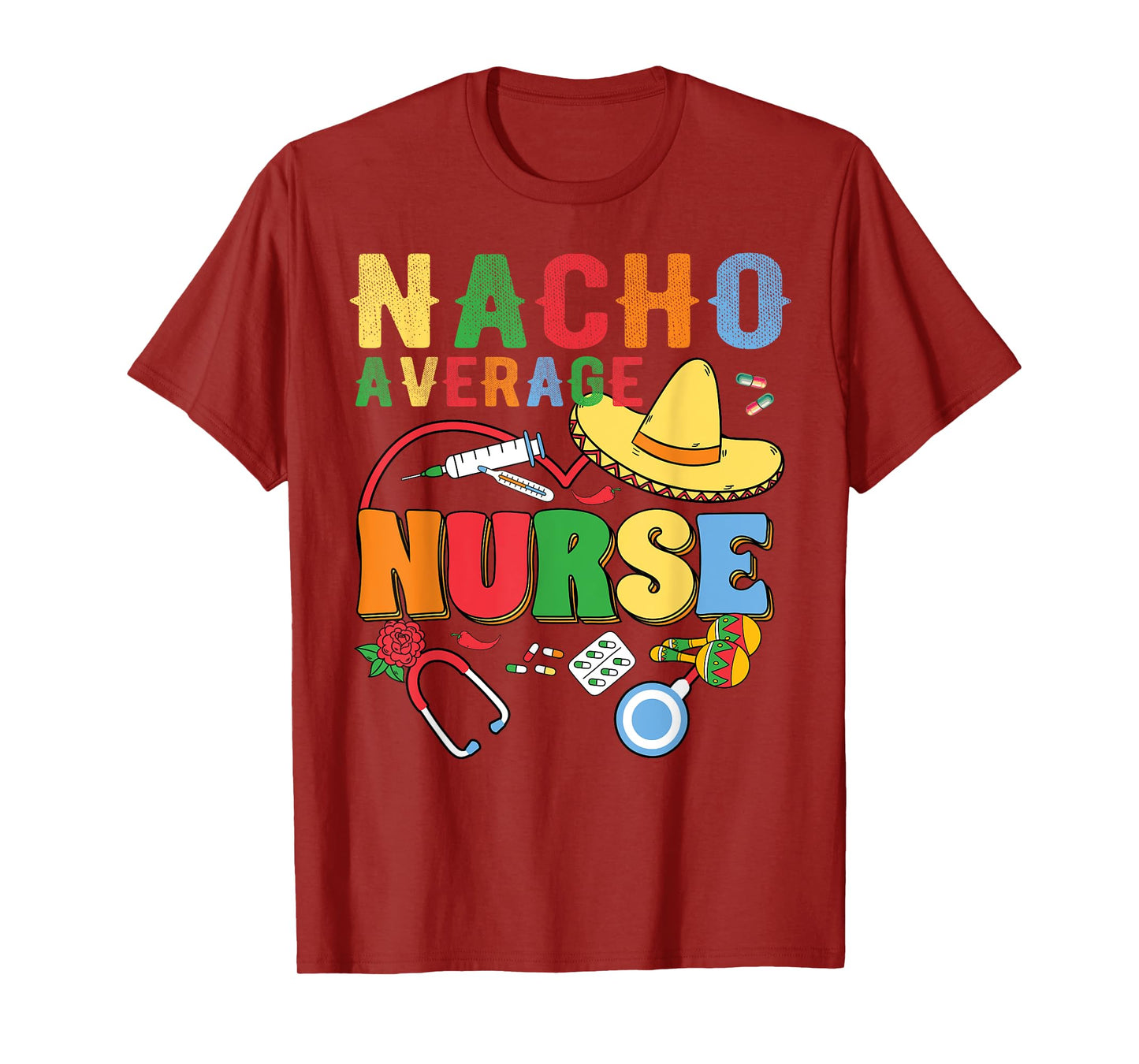 Nacho Average Nurse Cinco De Mayo Mexican Nurse Matching T-Shirt