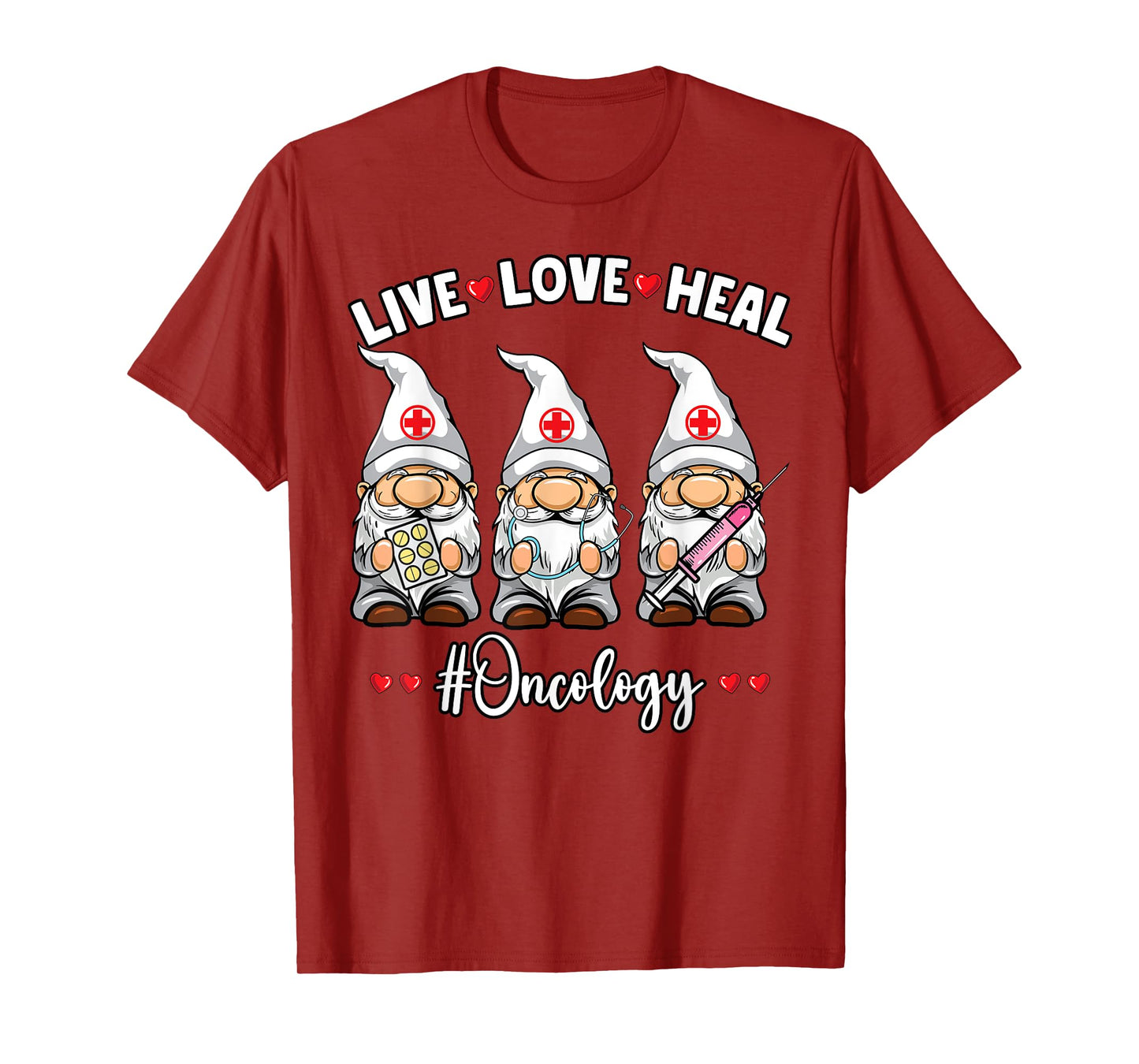 Oncology Nurse Gnomes Live Love Heal Oncologist Nursing Gift T-Shirt