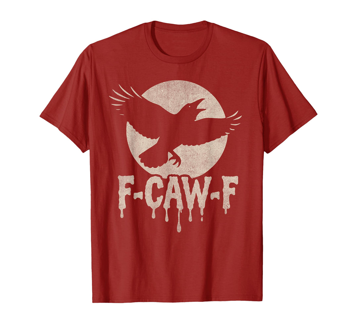 F Caw F Dripping Funny Crow Moon Grunge T-Shirt
