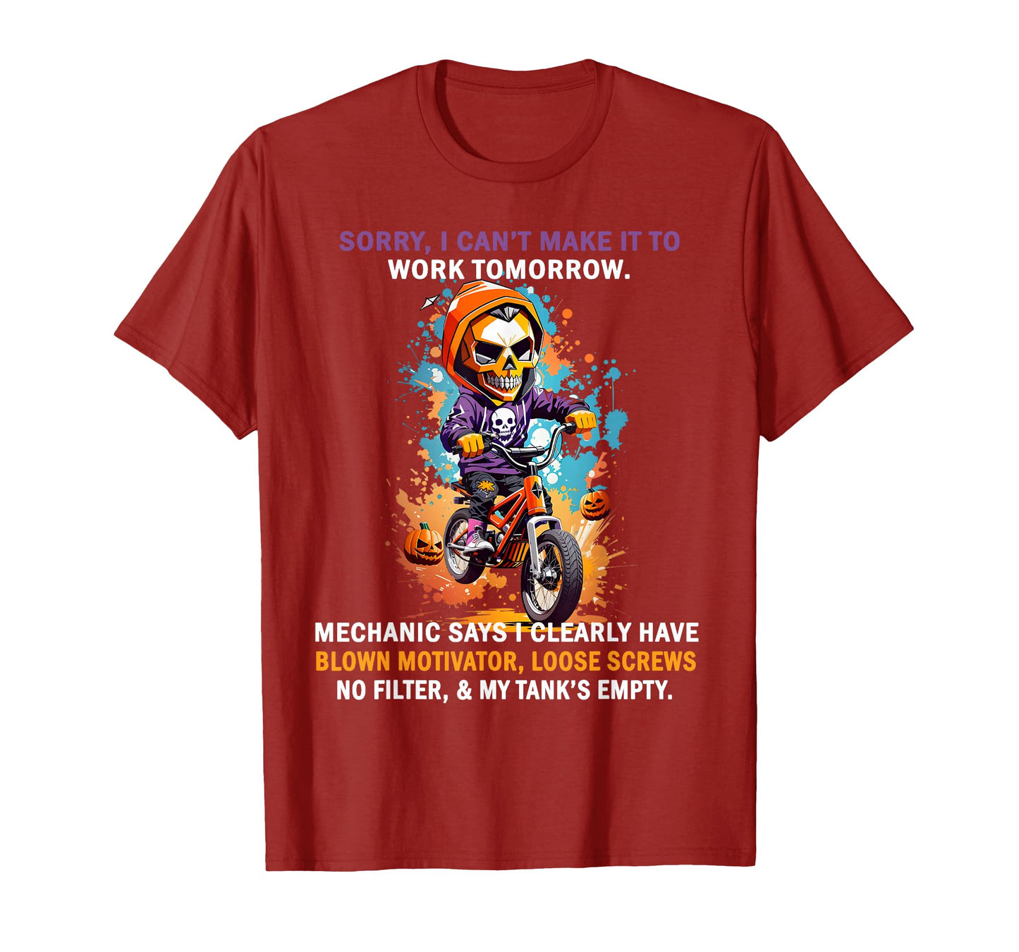 Sorry I Can't Make It to Work Tomorrow Mechanic Says I Clear T-Shirt