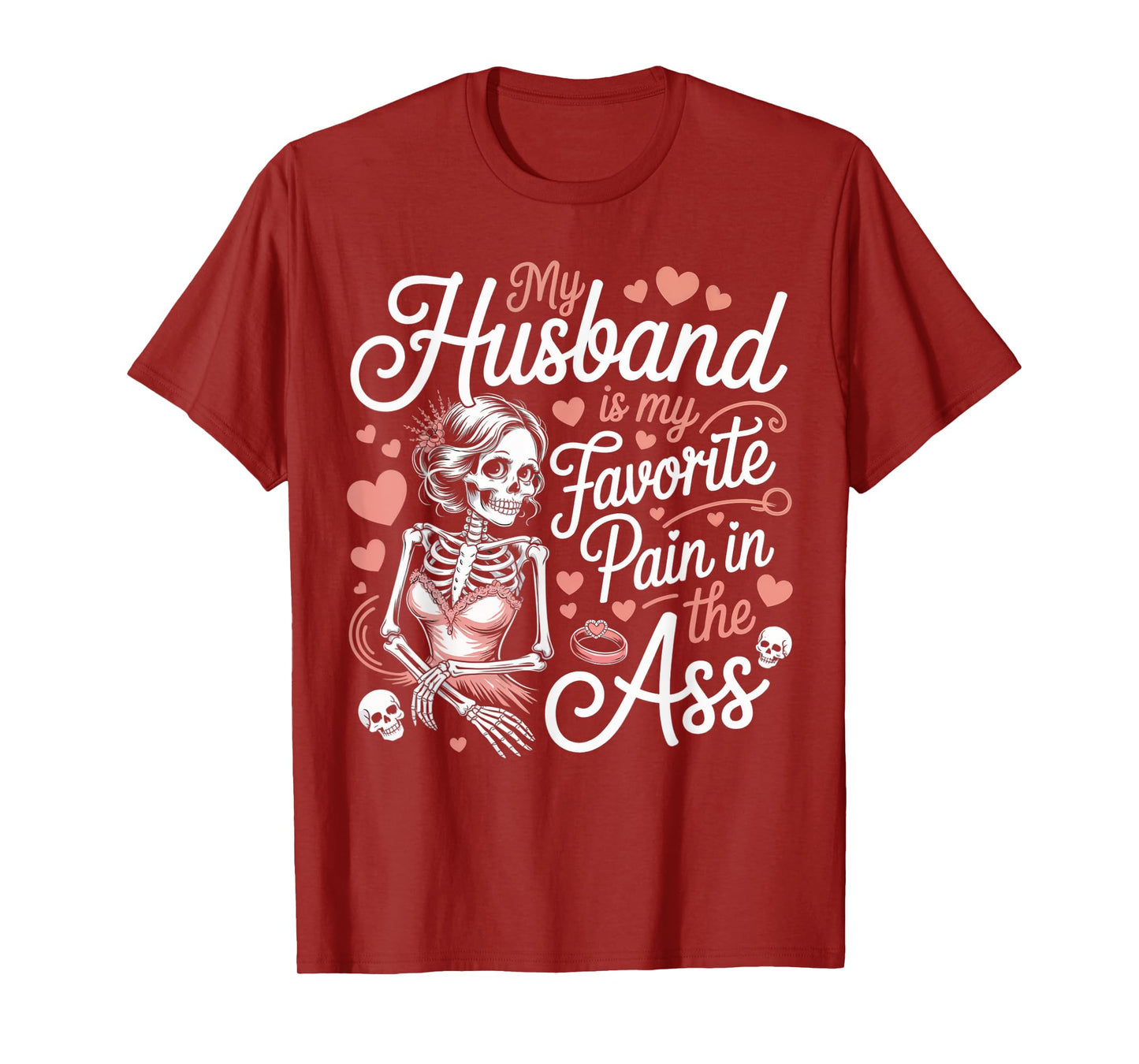 My Husband is My Favorite Pain in The Ass Skeleton Wife T-Shirt