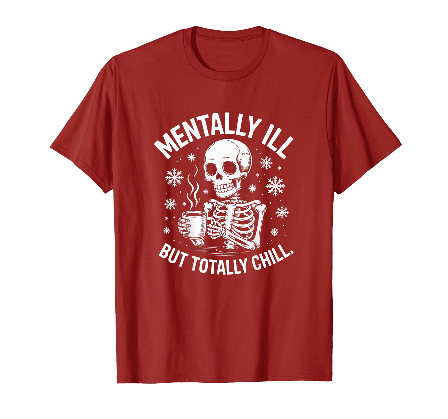 Backprint Skeleton Mentally Ill Quotes Mentally Ill Meaning T-Shirt