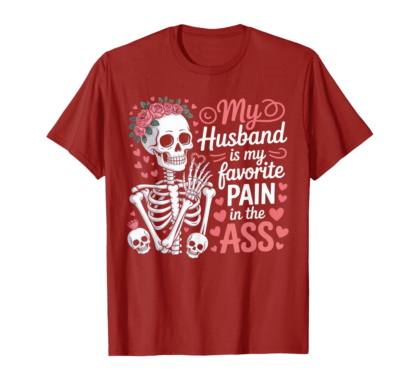 My Husband is My Favorite Pain in The Ass Skeleton Wife T-Shirt