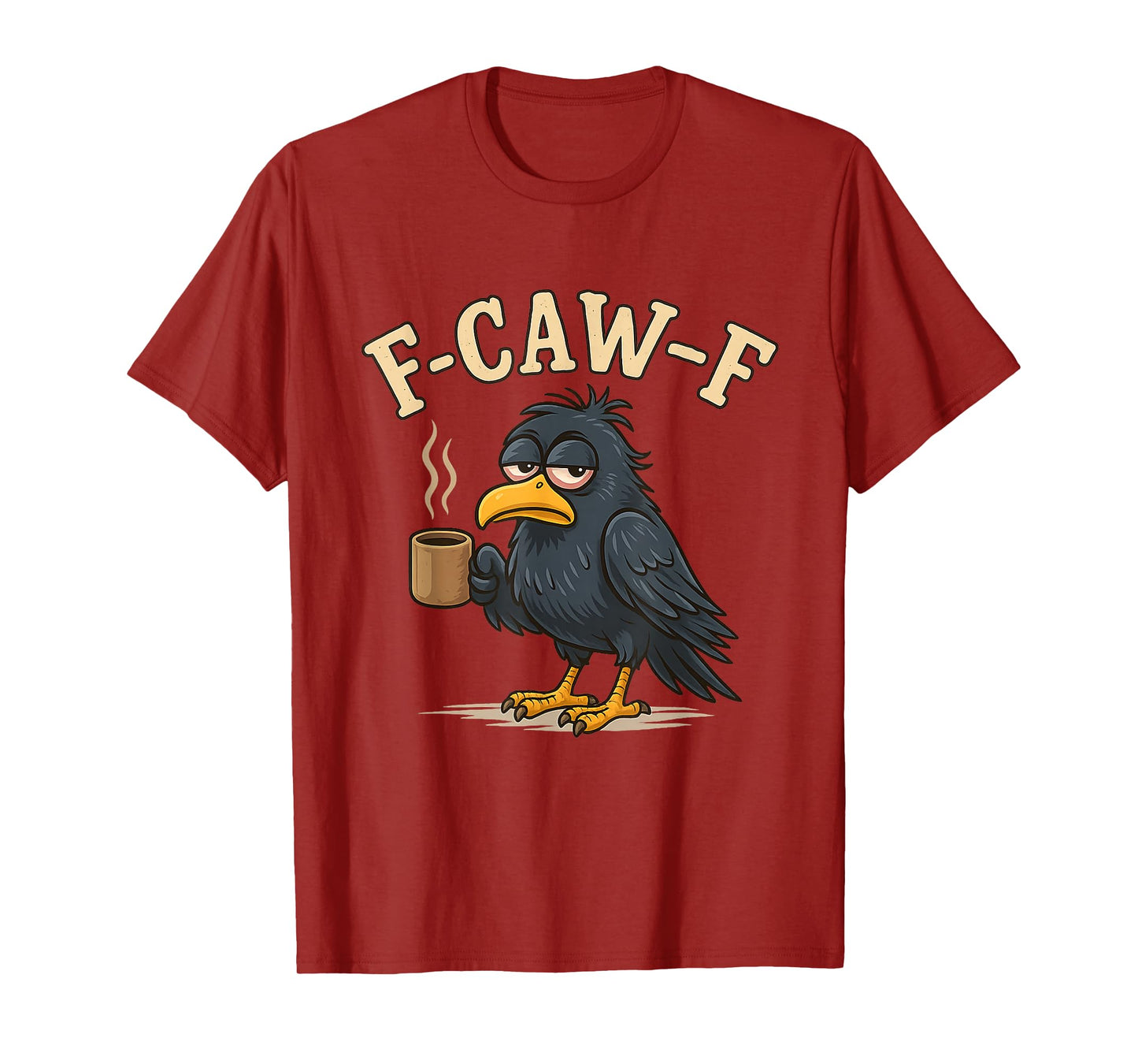 F-Caw-F Coffee Crow Gothic Raven F Caw F Funny Halloween T-Shirt