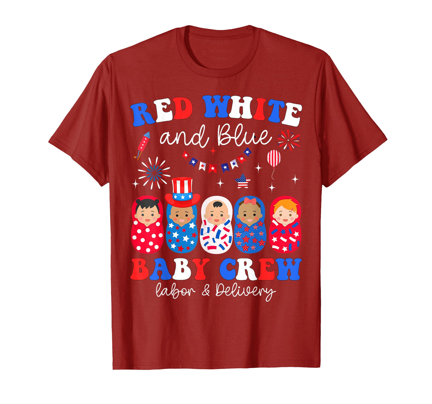 4th Of July Labor & Delivery Nurse Red White Blue Baby Crew T-Shirt
