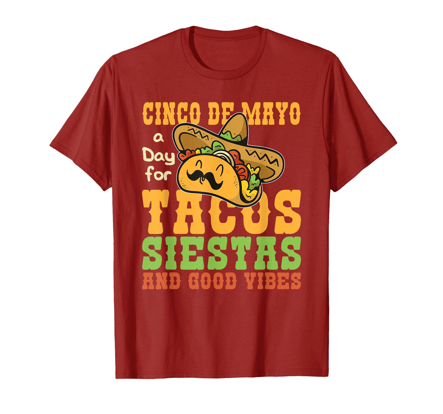 Cinco De Mayo Tacos Siestas and Good Vibes T-Shirt