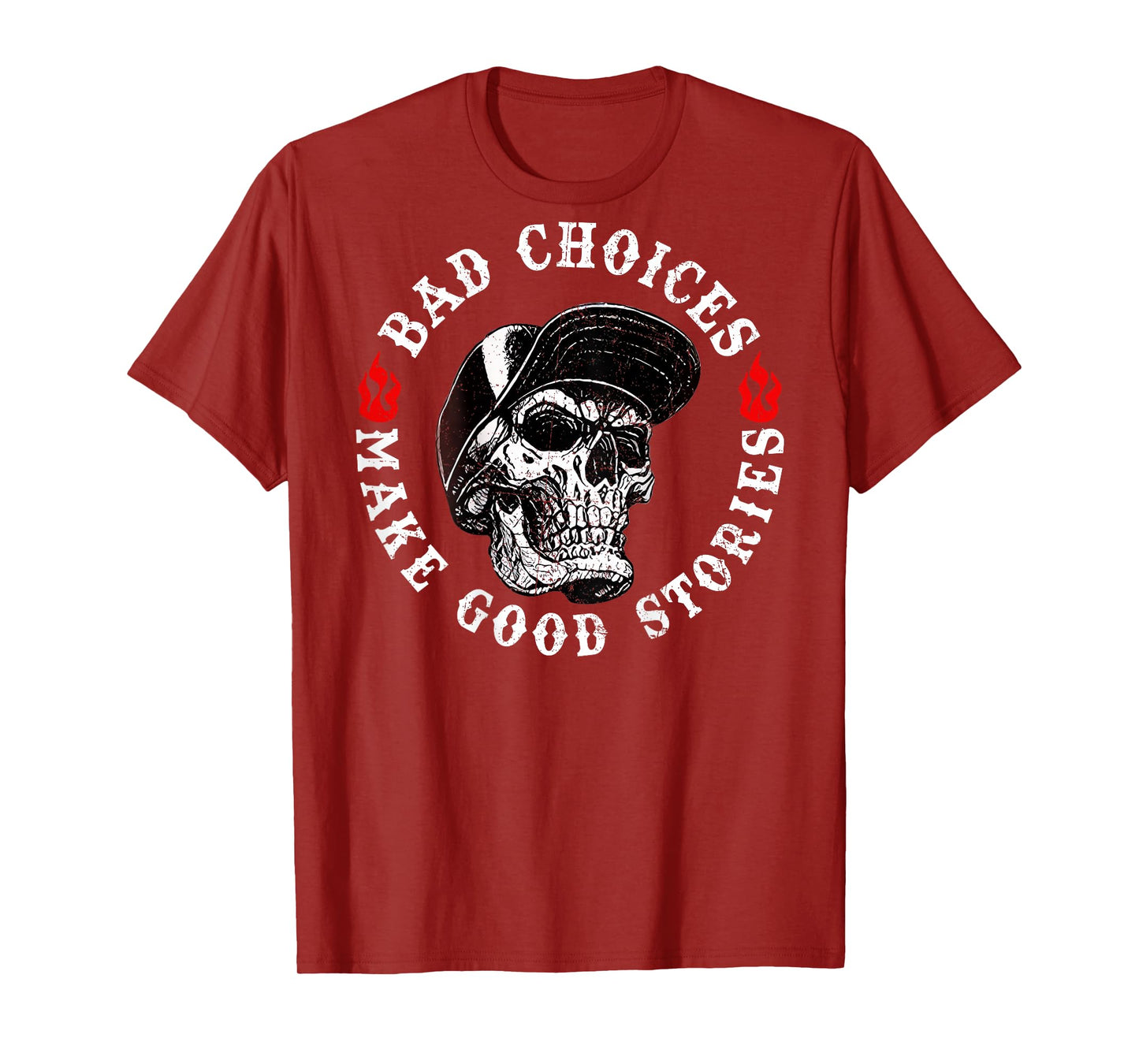 Bad Choices Make Good Stories Funny Skeleton (On Back) T-Shirt