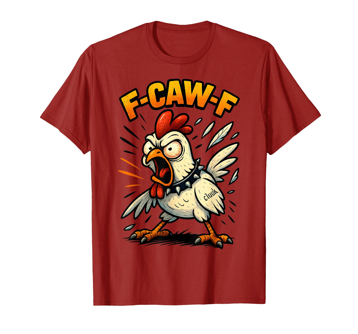 F-Caw-F Funny Chicken FCAWF Humour Quote Rooster Meme F-Caw-F T-Shirt