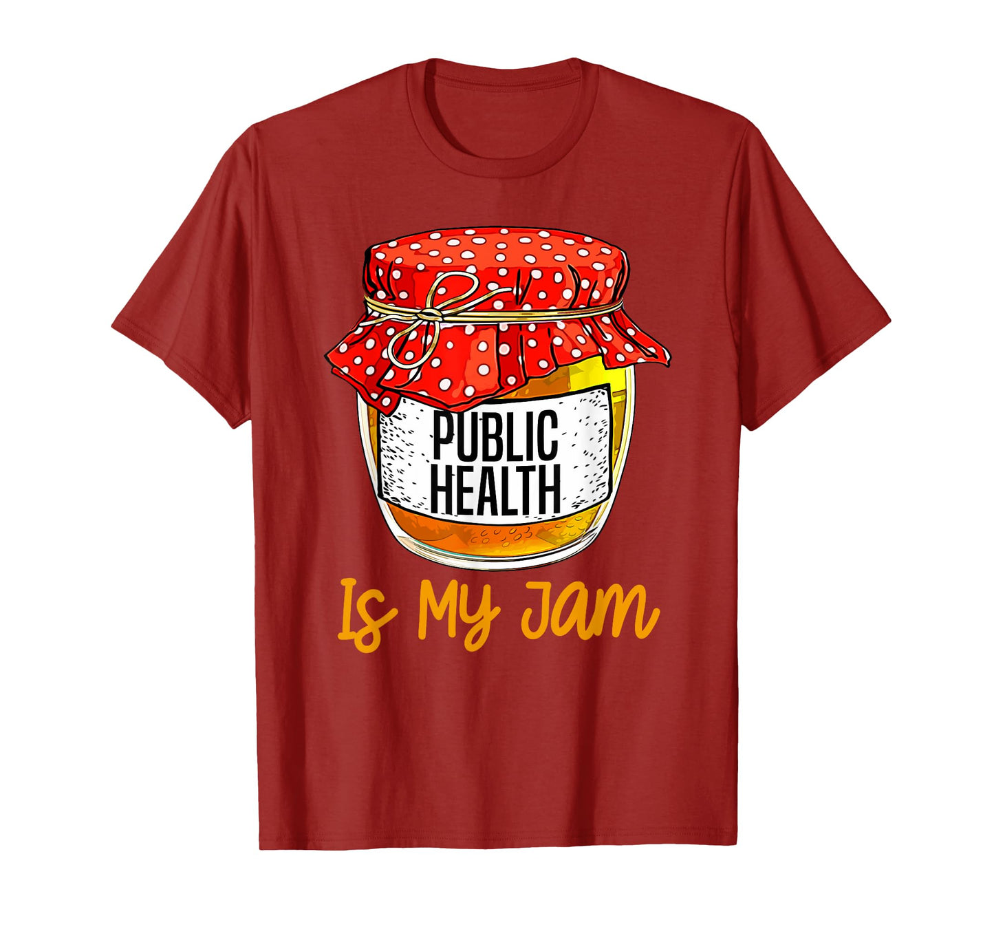 Womens Funny Public health Is My Jam Meme T-Shirt