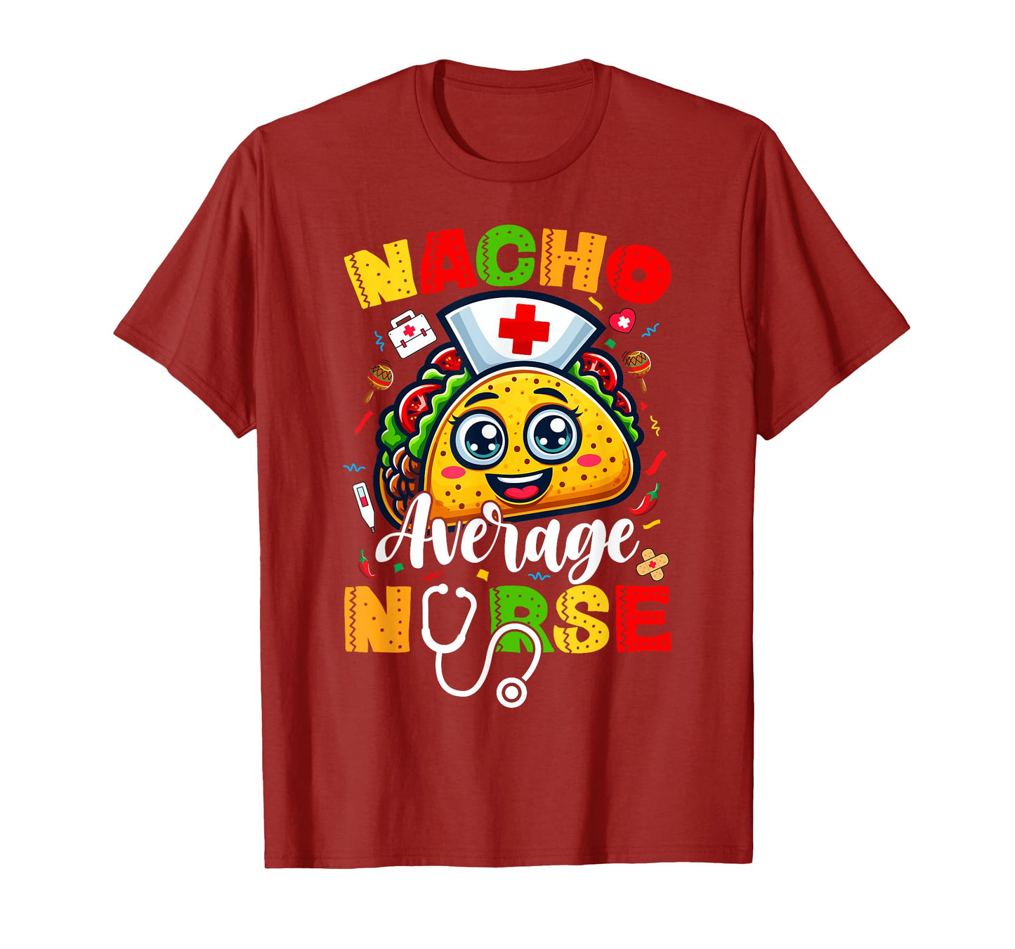 Nacho Average Nurse Cinco De Mayo Fiesta Mexican Nursing T-Shirt