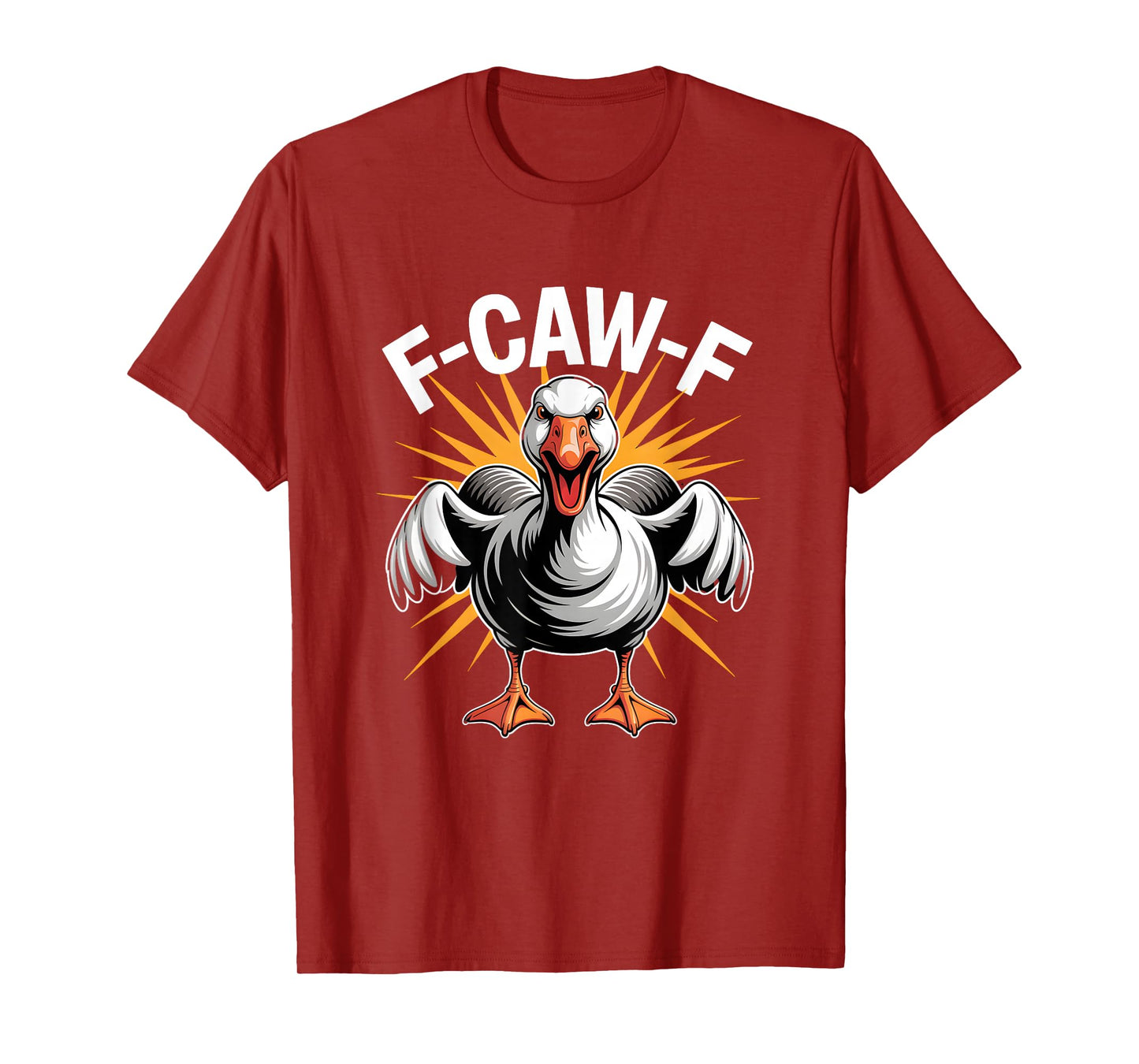 F-Caw-F Witty Angry Goose T-Shirt