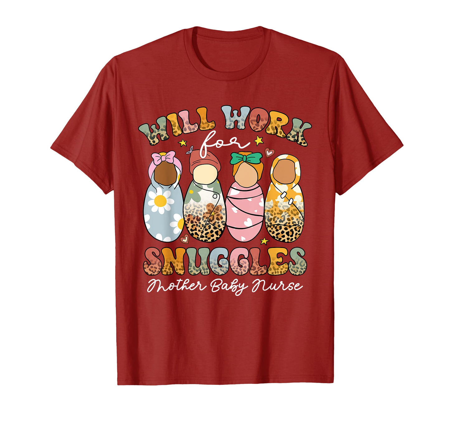 Retro Groovy Will Work For Snuggles Mother Baby Nurse T-Shirt
