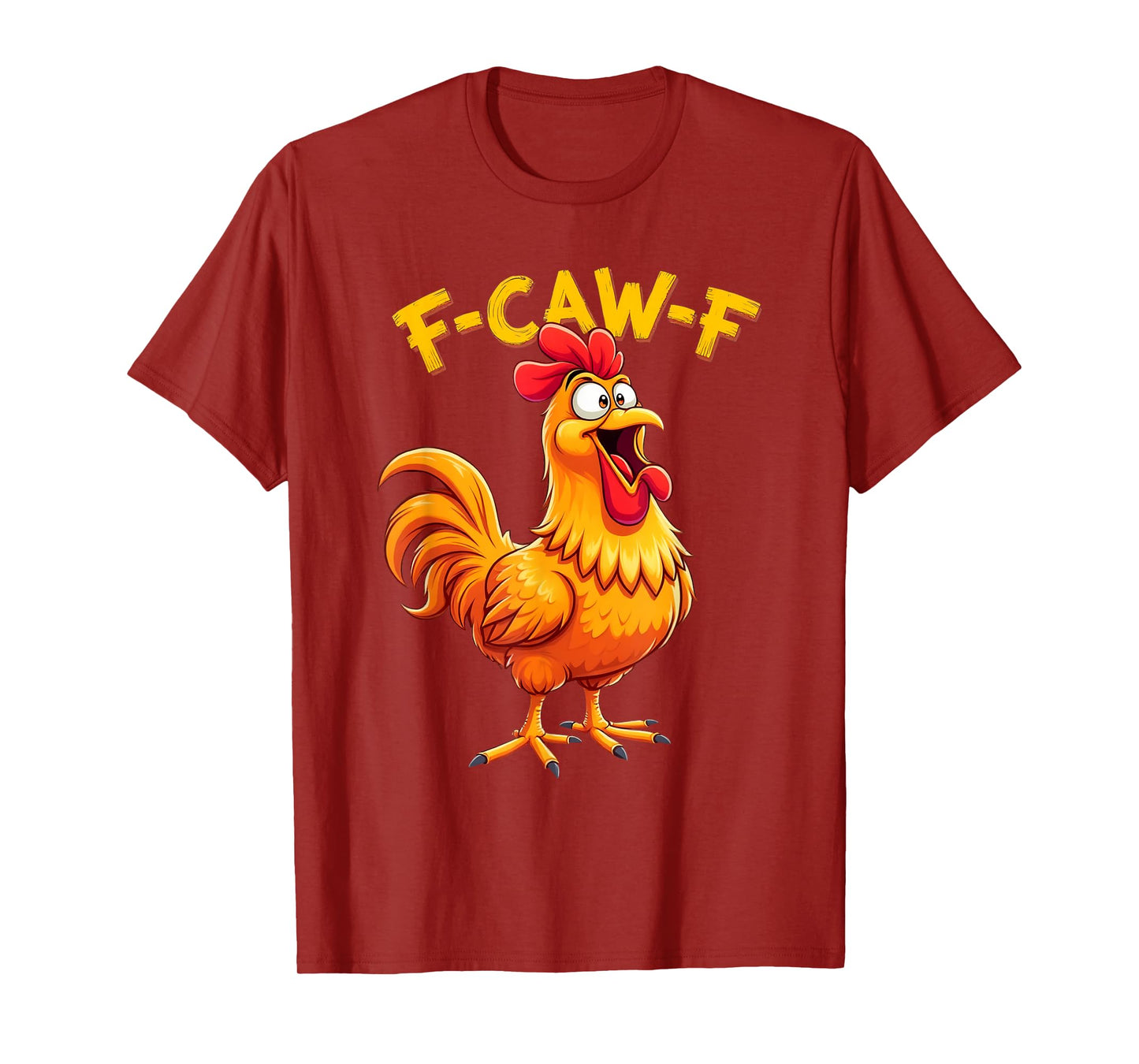 F-Caw-F Funny Chicken Humor F-Caw-F Quote Rooster Meme T-Shirt