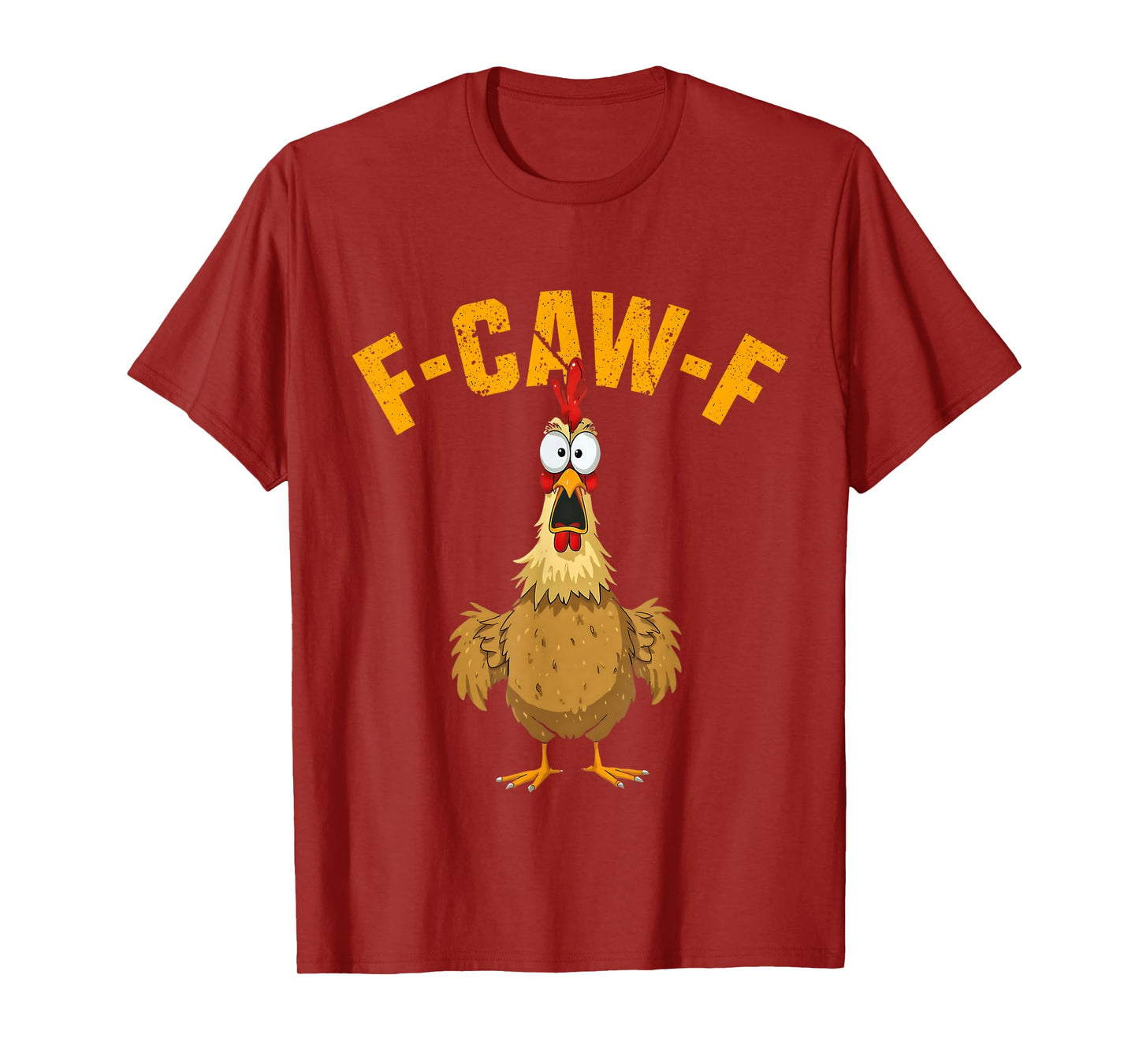 Chicken Humor Quote Graphic Tee Funny F-Caw-F Rooster Meme T-Shirt
