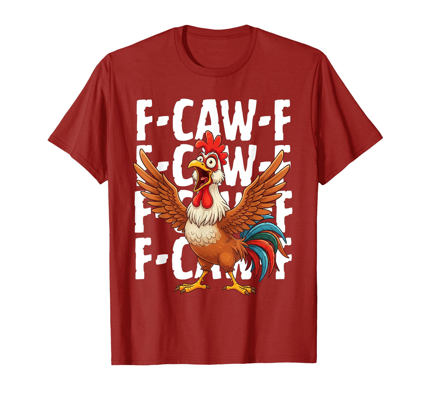 Funny F-Caw-F Rooster FCAWF Chicken Bird Hilarious Meme T-Shirt