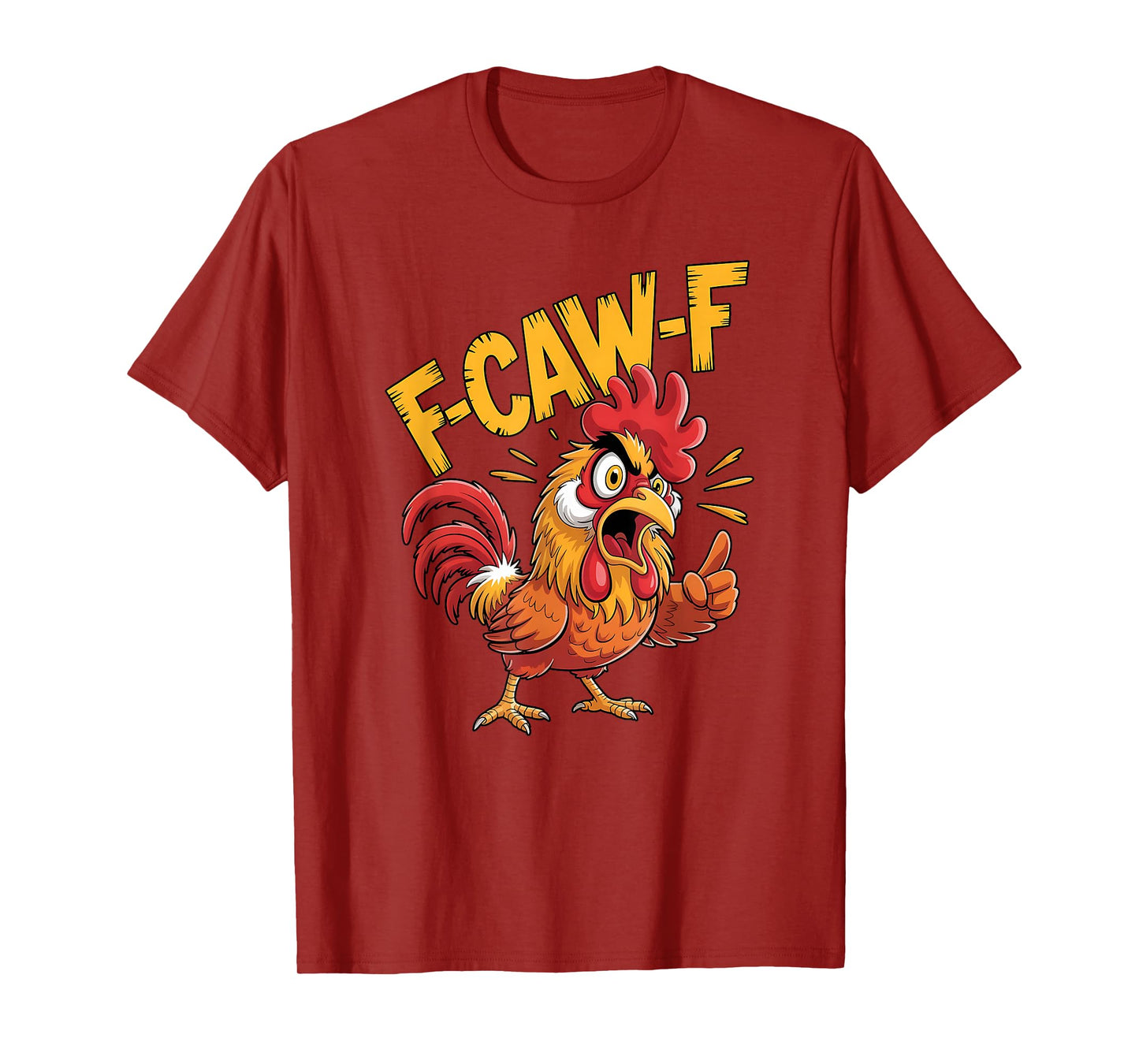 F-Caw-F Chicken Funny Meme Humor T-Shirt