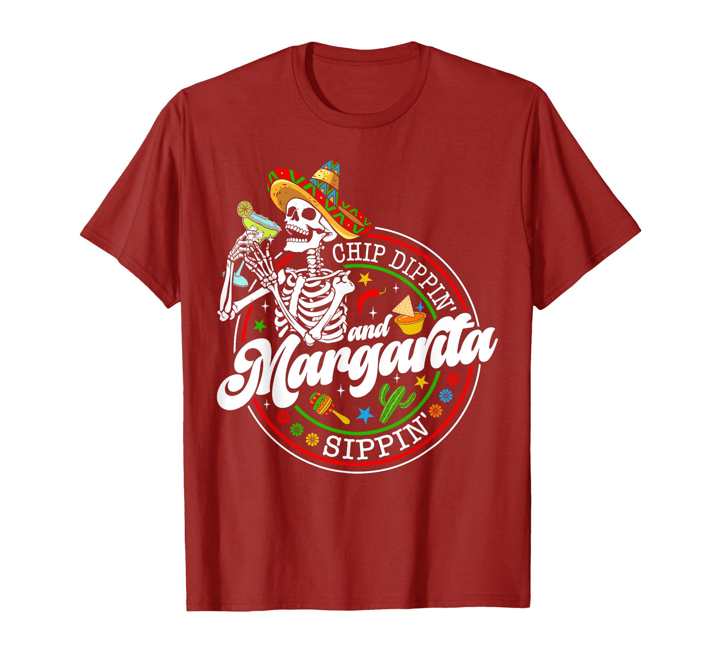 Chip Dippin And Margarita Sippin Funny Skull Cinco De Mayo T-Shirt