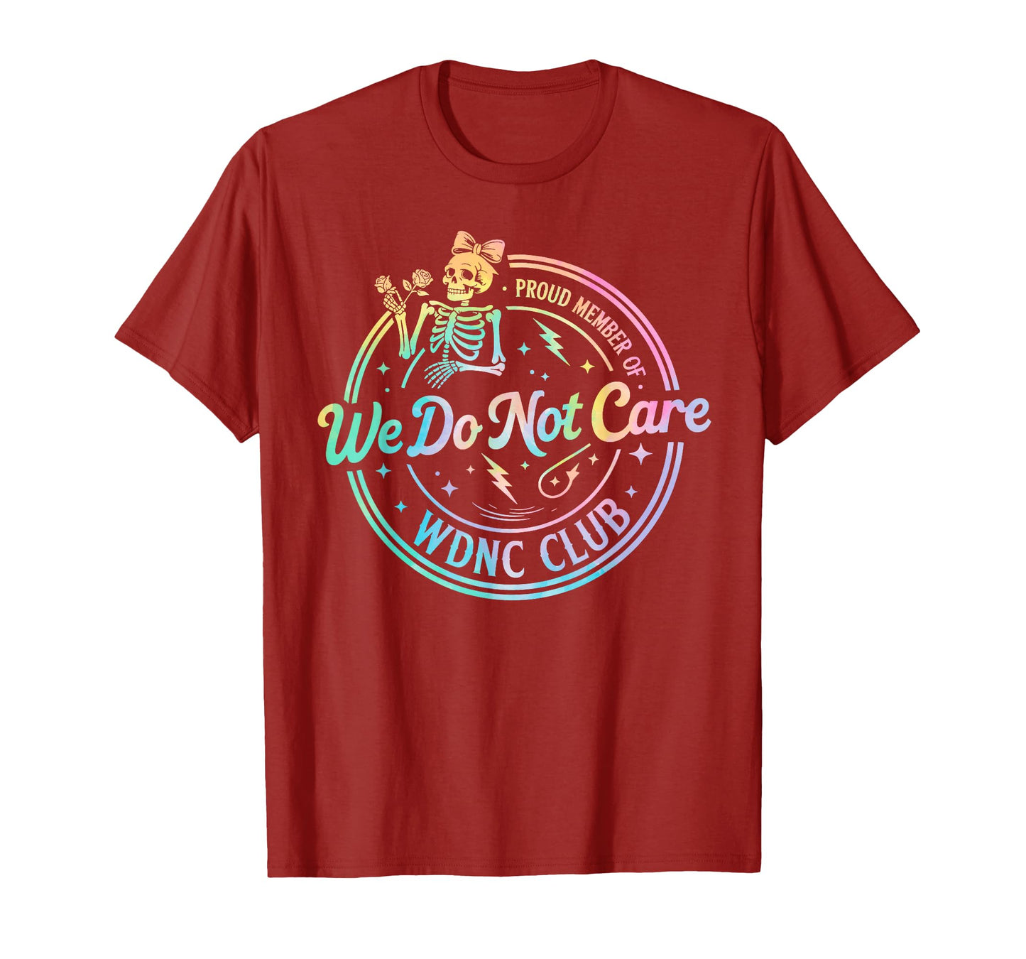 Proud Member of We Do Not Care Club WDNC Skeleton Women T-Shirt
