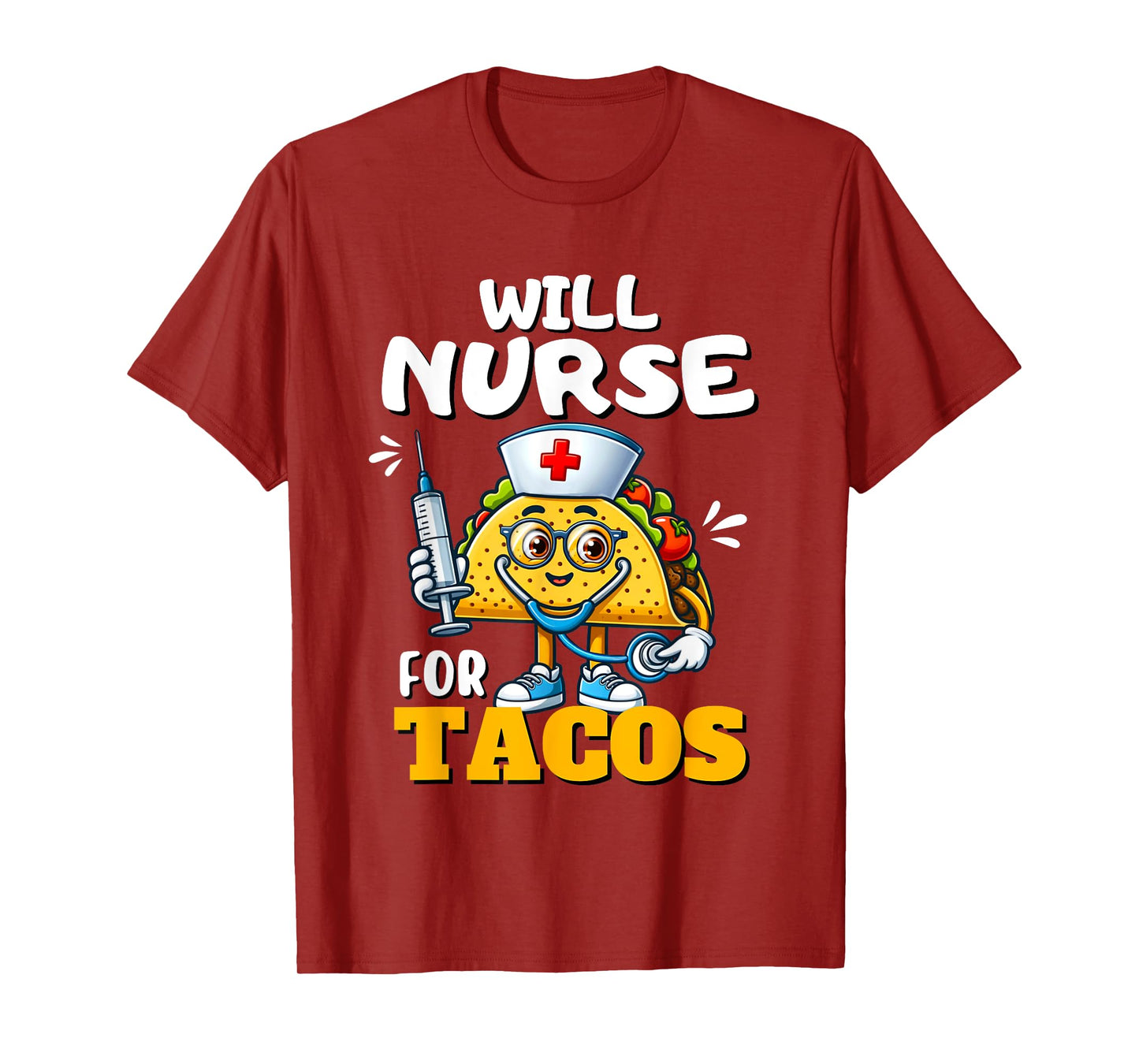 Will Nurse for Taco Cinco De Mayo Tacos Nurse Stethoscope T-Shirt