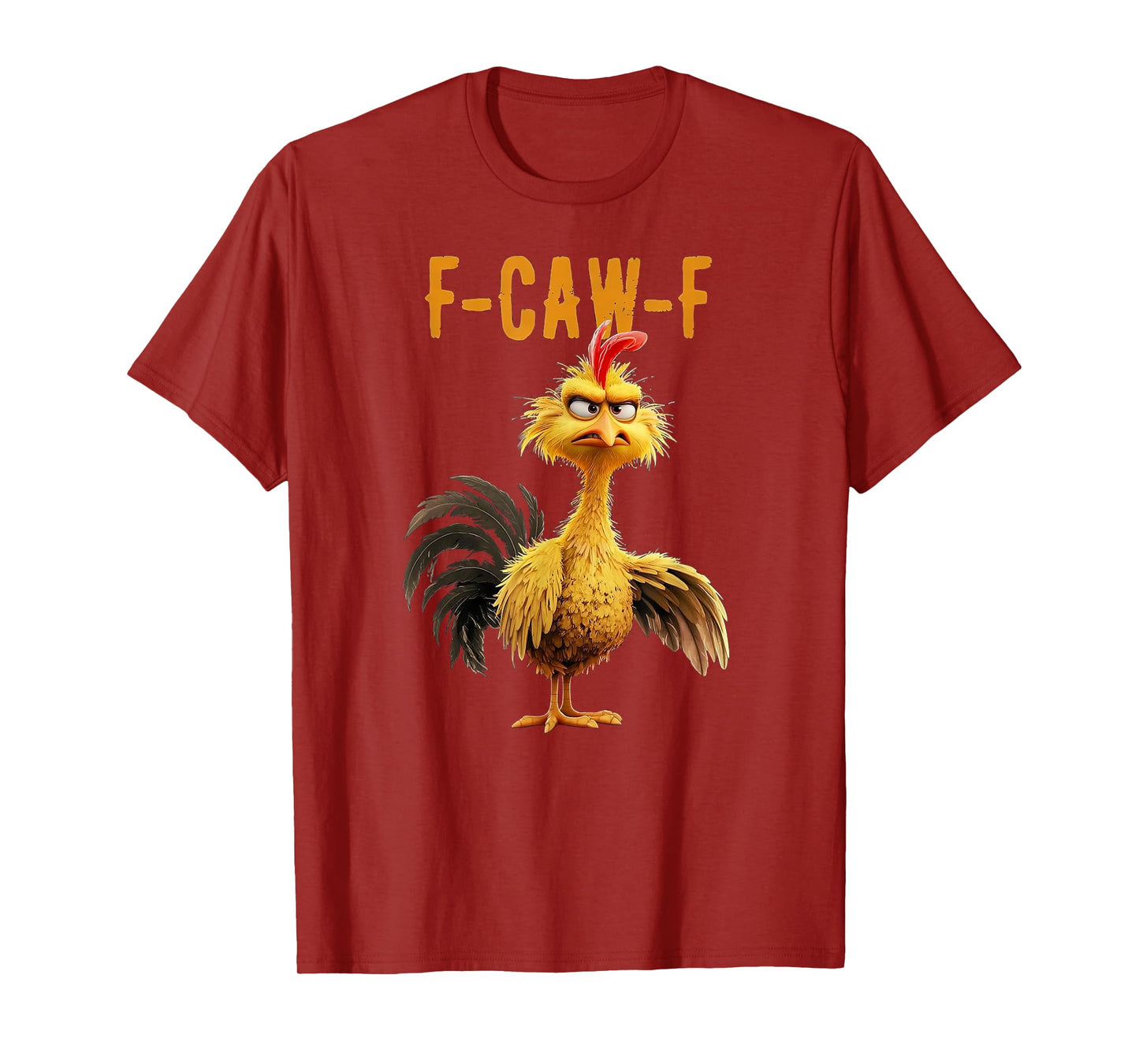 F-CAW-F Funny Chicken Rooster Meme Humor T-Shirt