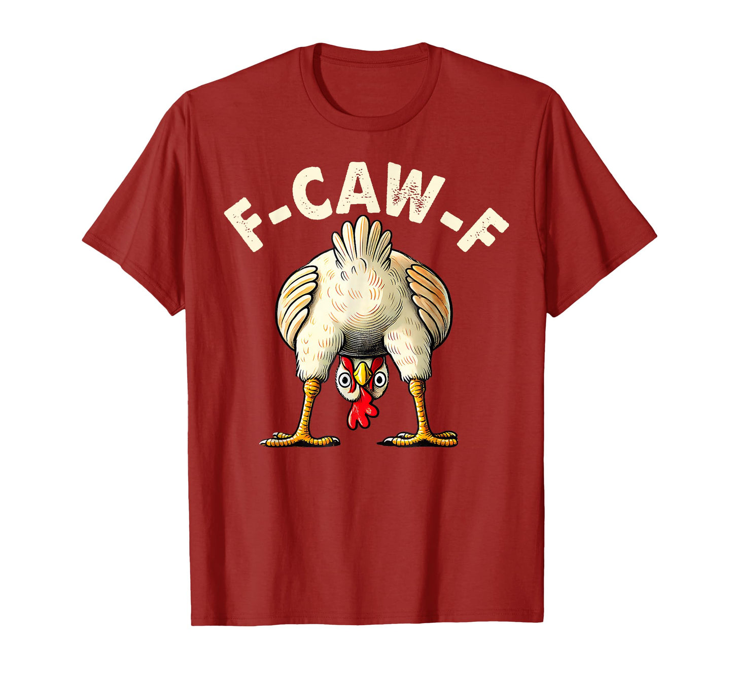 Funny F-Caw-F Chicken FCAWF Chicken T-Shirt