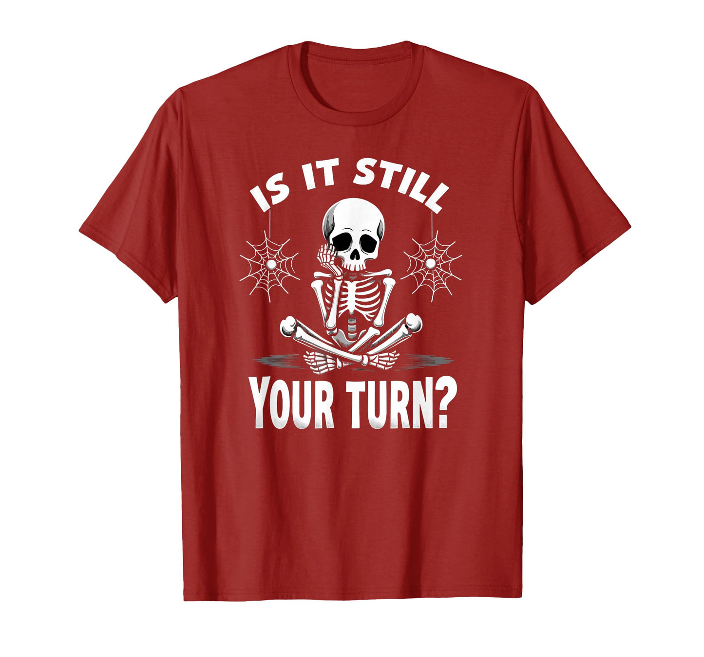 Halloween is It Still Your Turn Skeleton Board Gamer T-Shirt