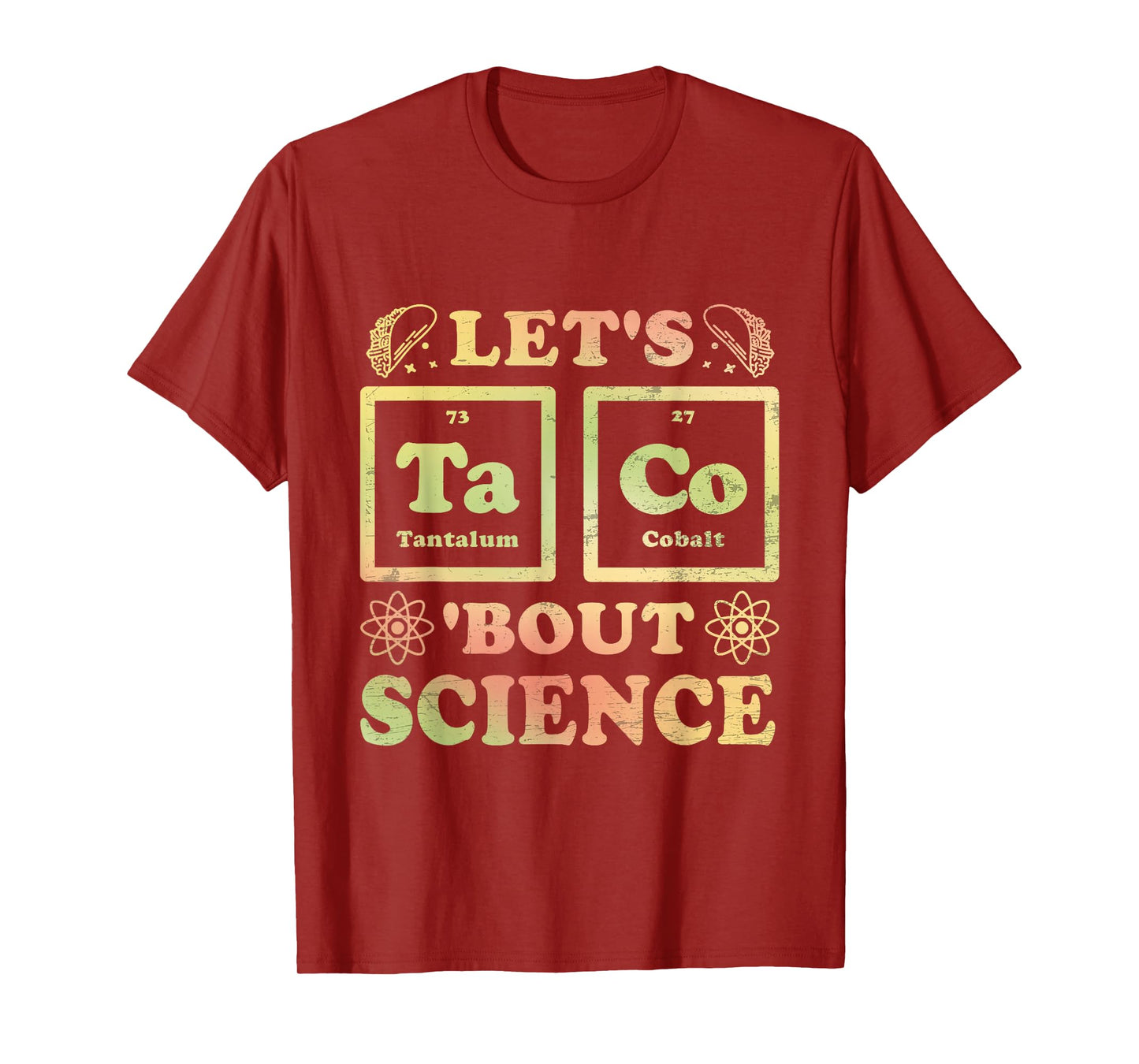 Lets Taco Bout Science T-Shirt