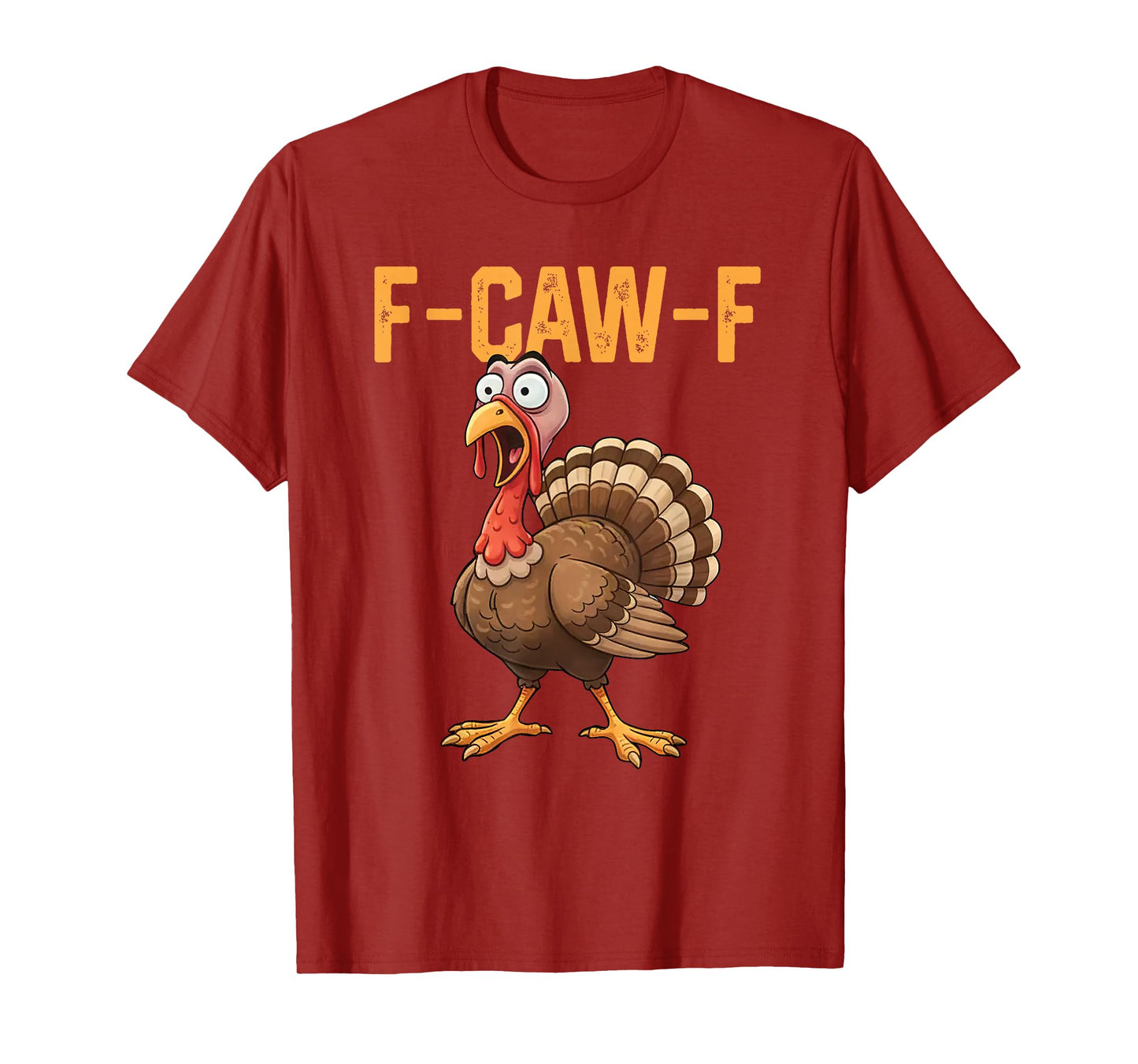 F-Caw-F Funny Chicken Turkey Humor Quote Rooster Meme T-Shirt