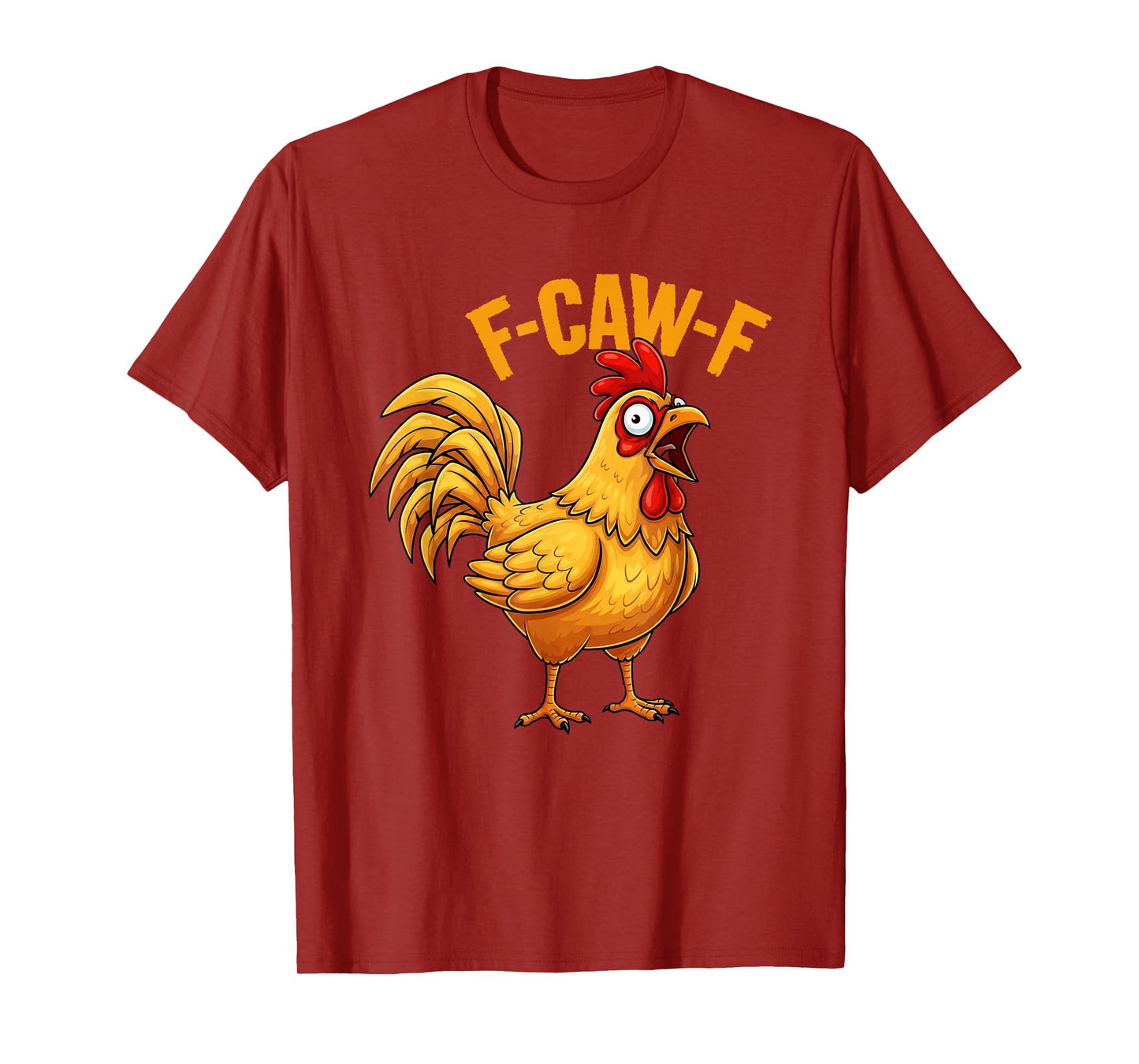 Funny F-Caw-F Chicken FCAWF Chicken T-Shirt