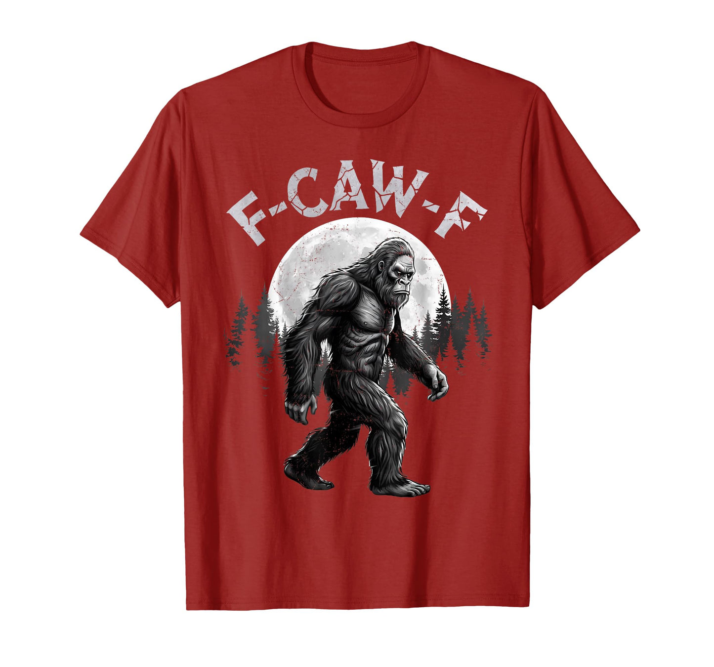 Bigfoot F-Caw-F Funny Sasquatch Full Moon Gothic Adult Humor T-Shirt