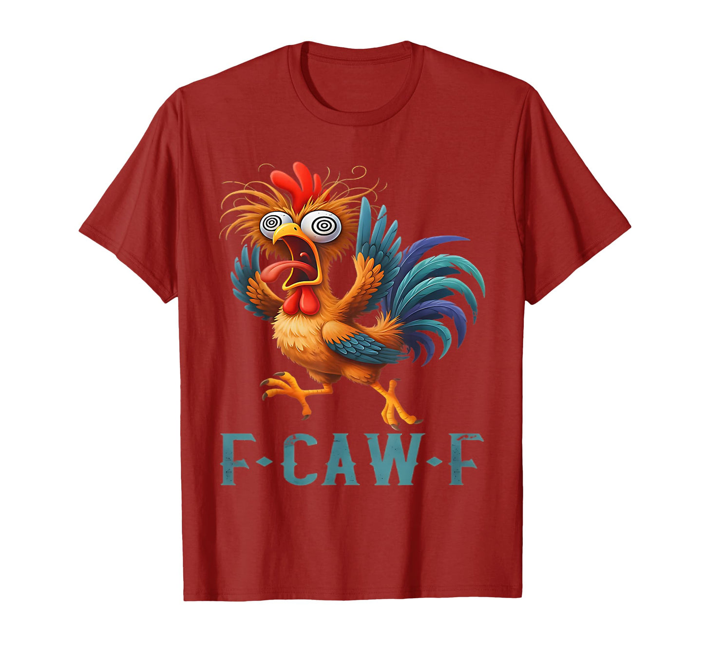 F-Caw-F Funny Chicken Humor Rooster Meme Quote Design T-Shirt