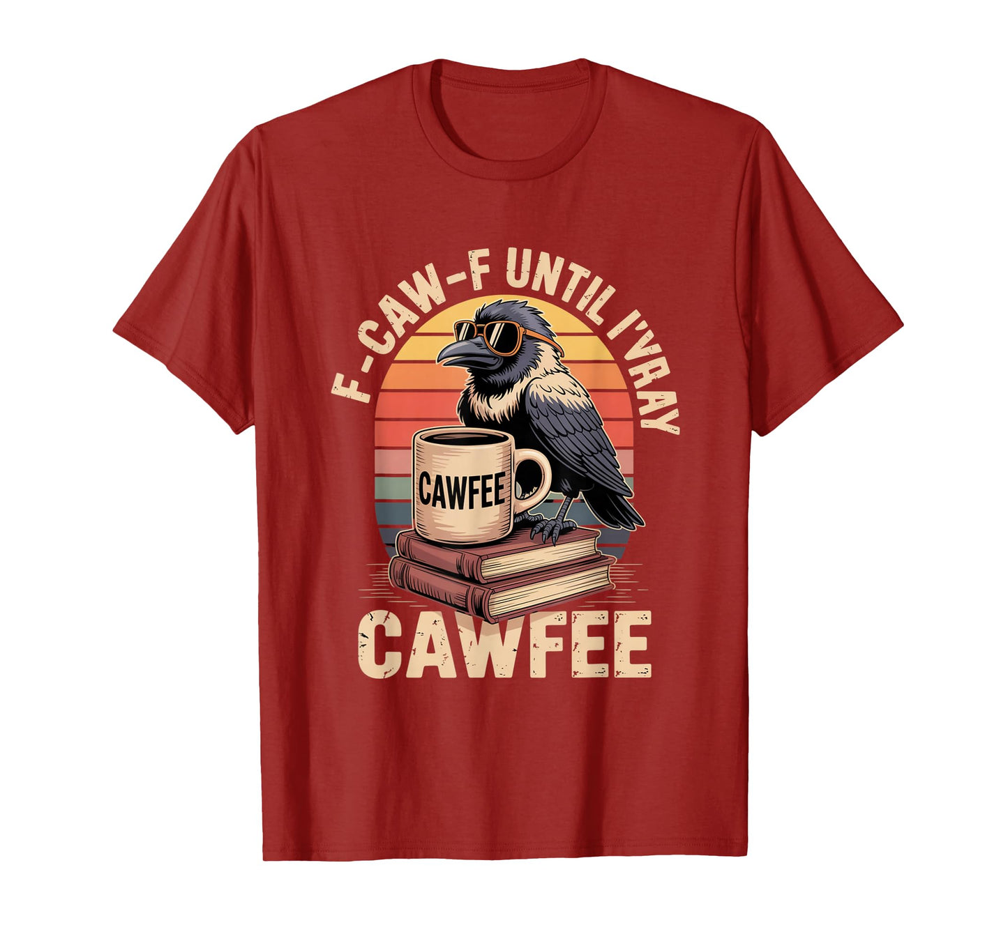 Funny Coffee Lover F-CAW-F Cawfee T-Shirt