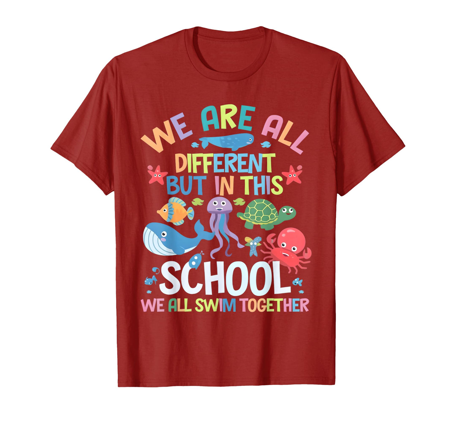 We Are Different But In This School We Swim Together Ocean T-Shirt